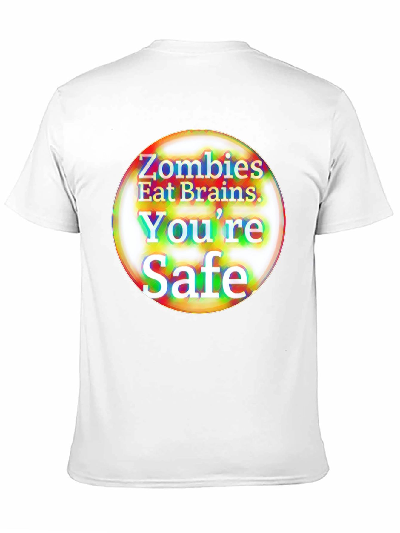 Zombies Eat Brains T-Shirt - Youre Safe Funny Tee
