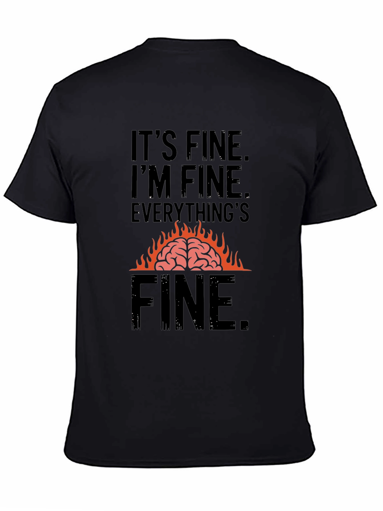 Its Fine T-Shirt - Brain On Fire Graphic Tee