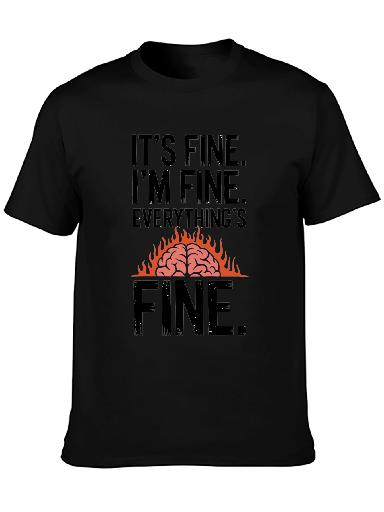 Its Fine T-Shirt - Brain On Fire Graphic Tee
