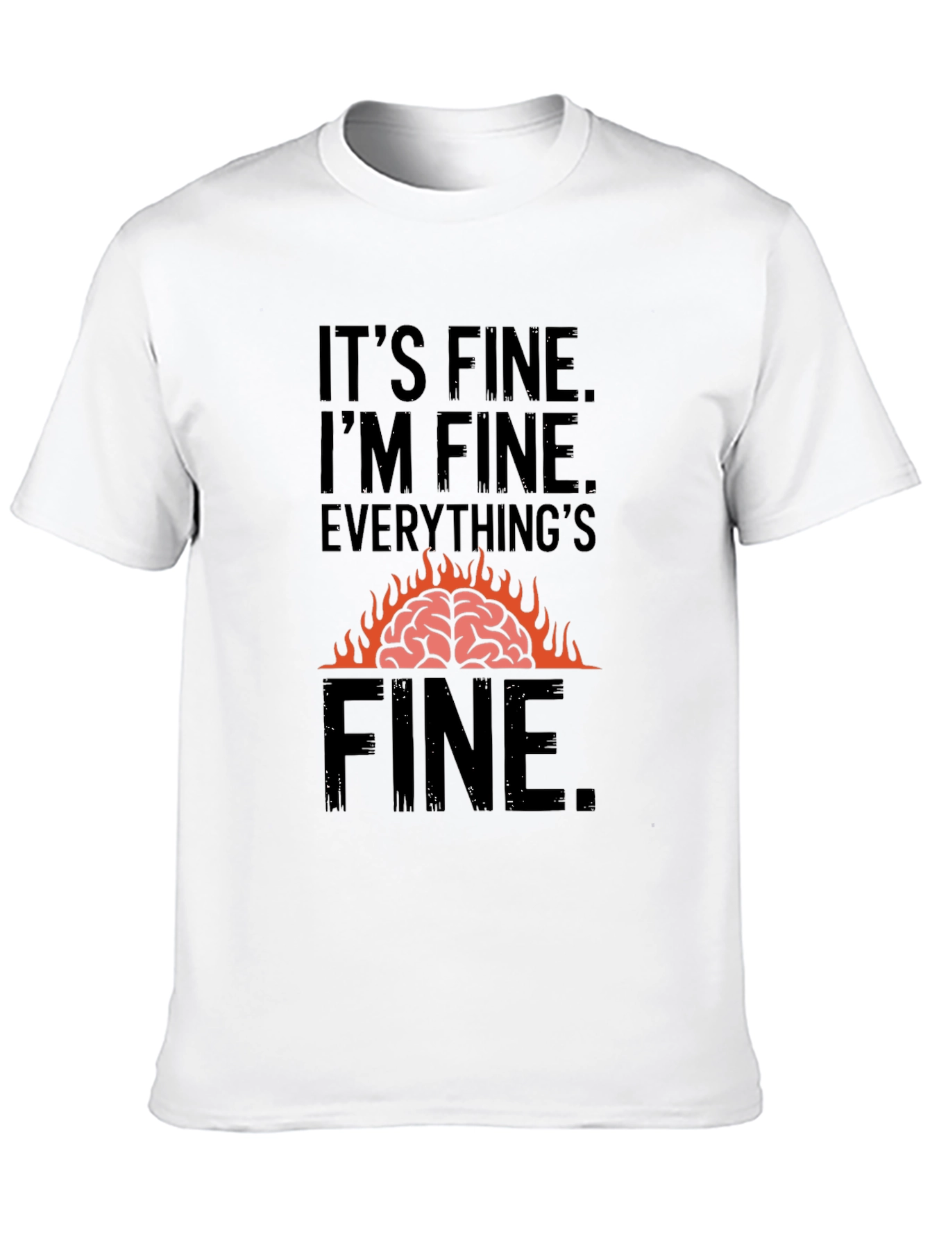 Its Fine T-Shirt - Brain On Fire Graphic Tee