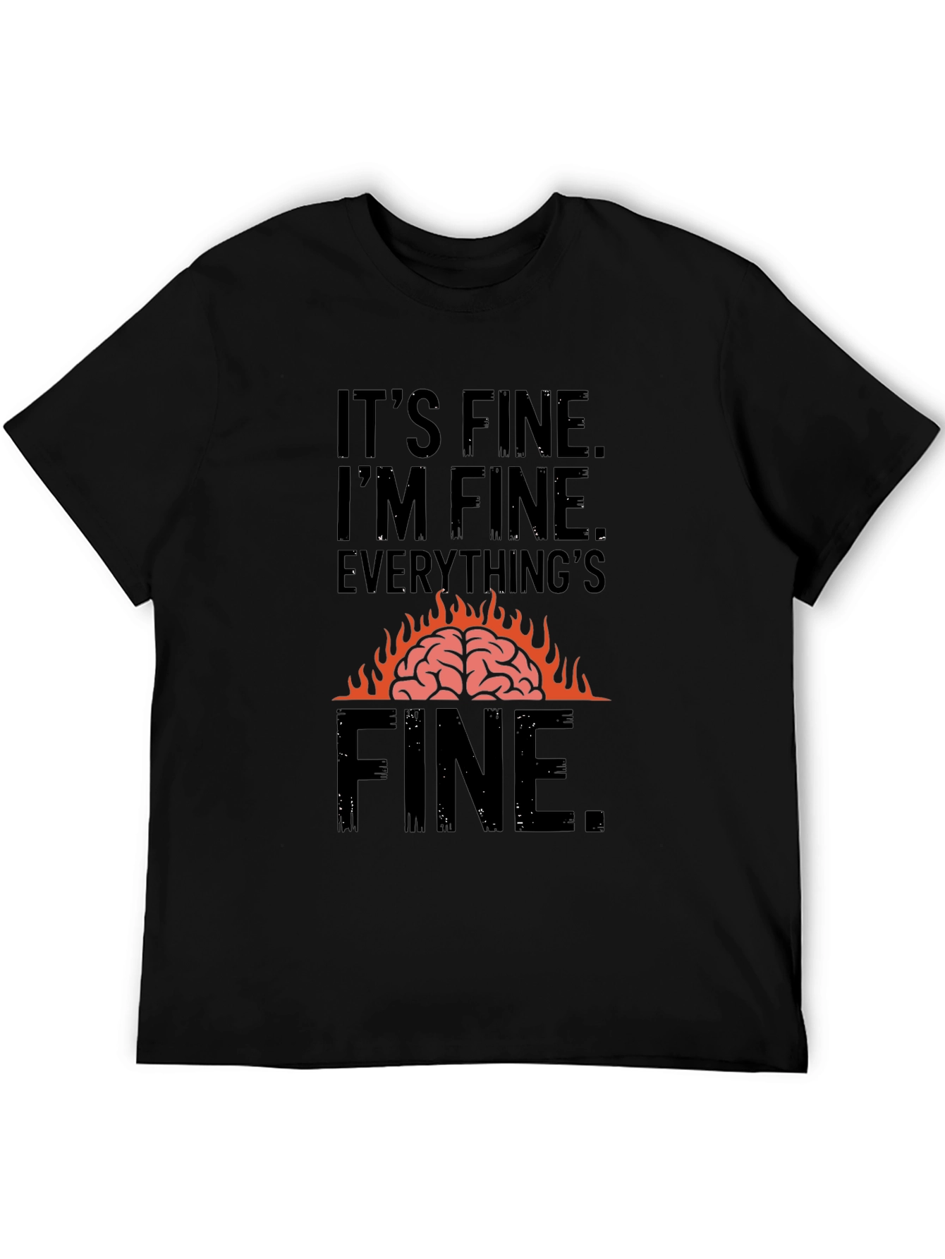Its Fine T-Shirt - Brain On Fire Graphic Tee