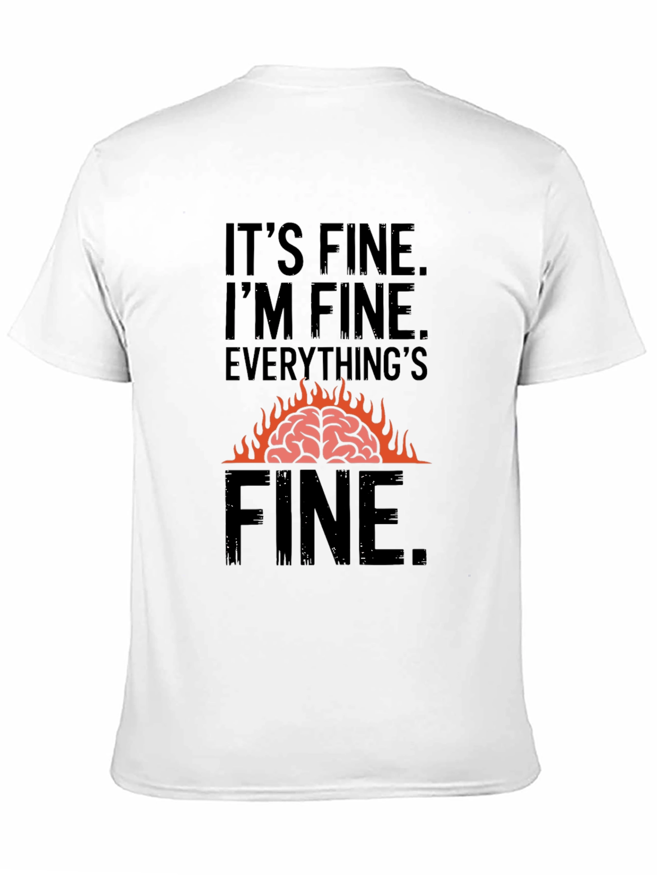 Its Fine T-Shirt - Brain On Fire Graphic Tee