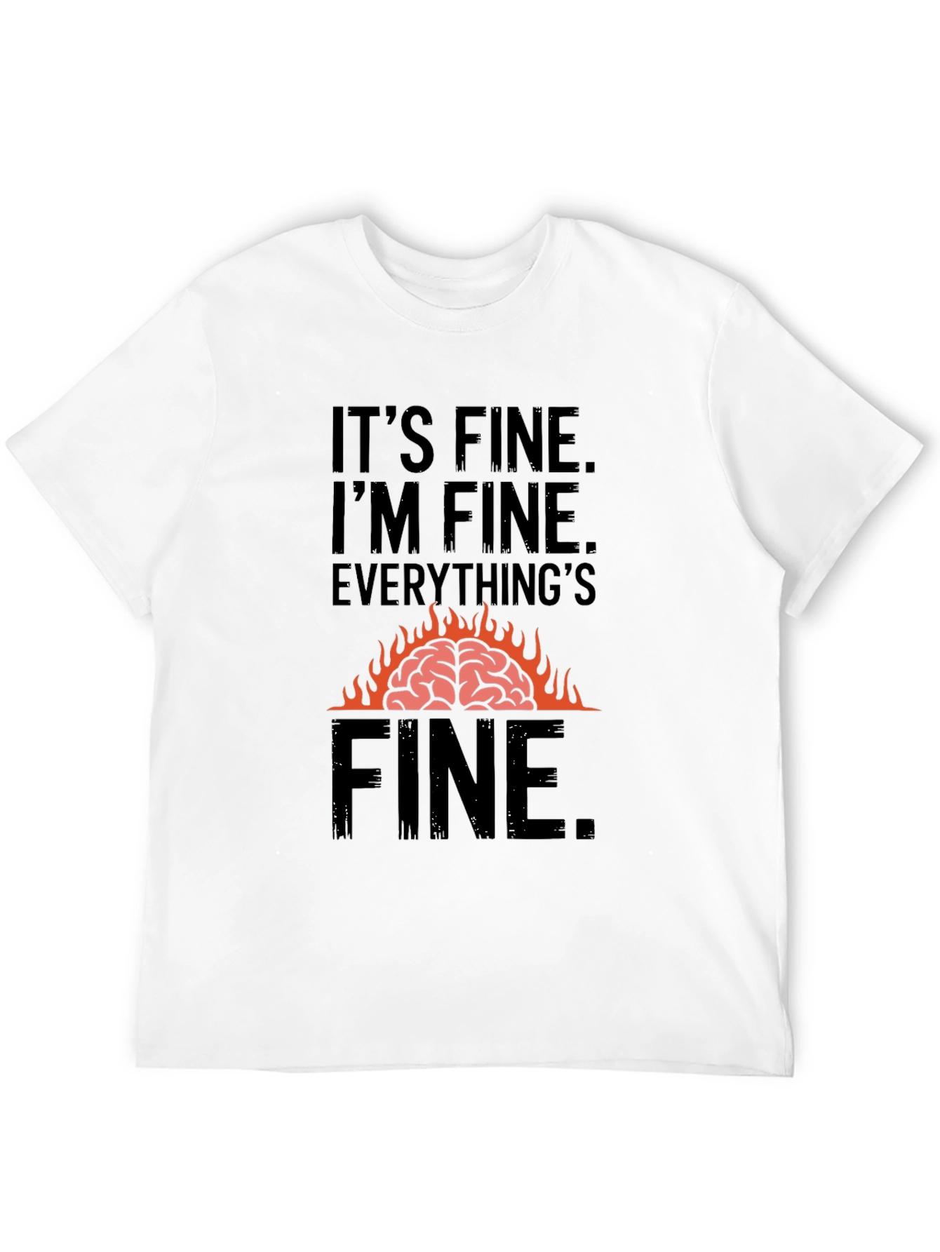Its Fine T-Shirt - Brain On Fire Graphic Tee