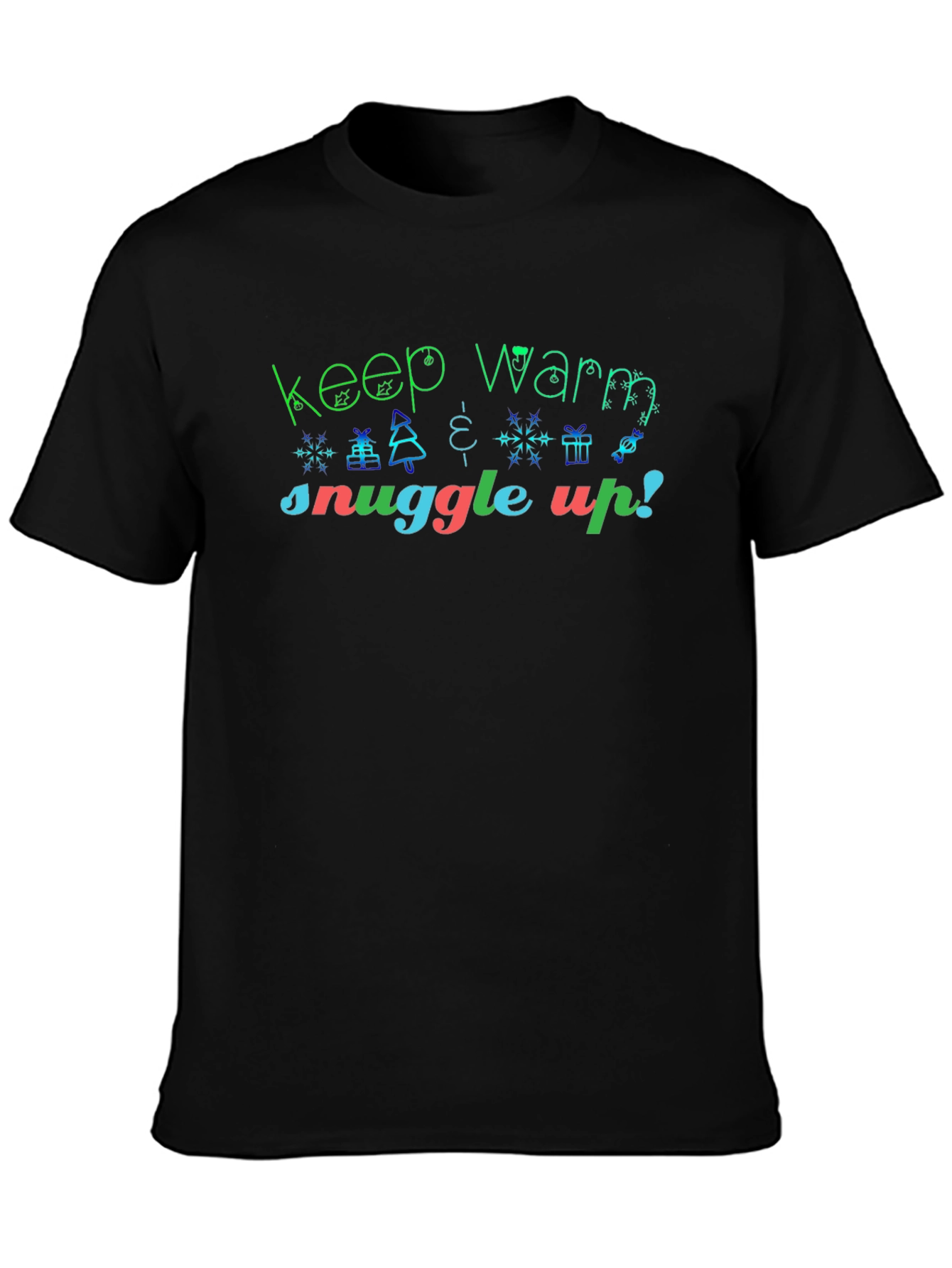 Keep Warm Snuggle Up Graphic Tee