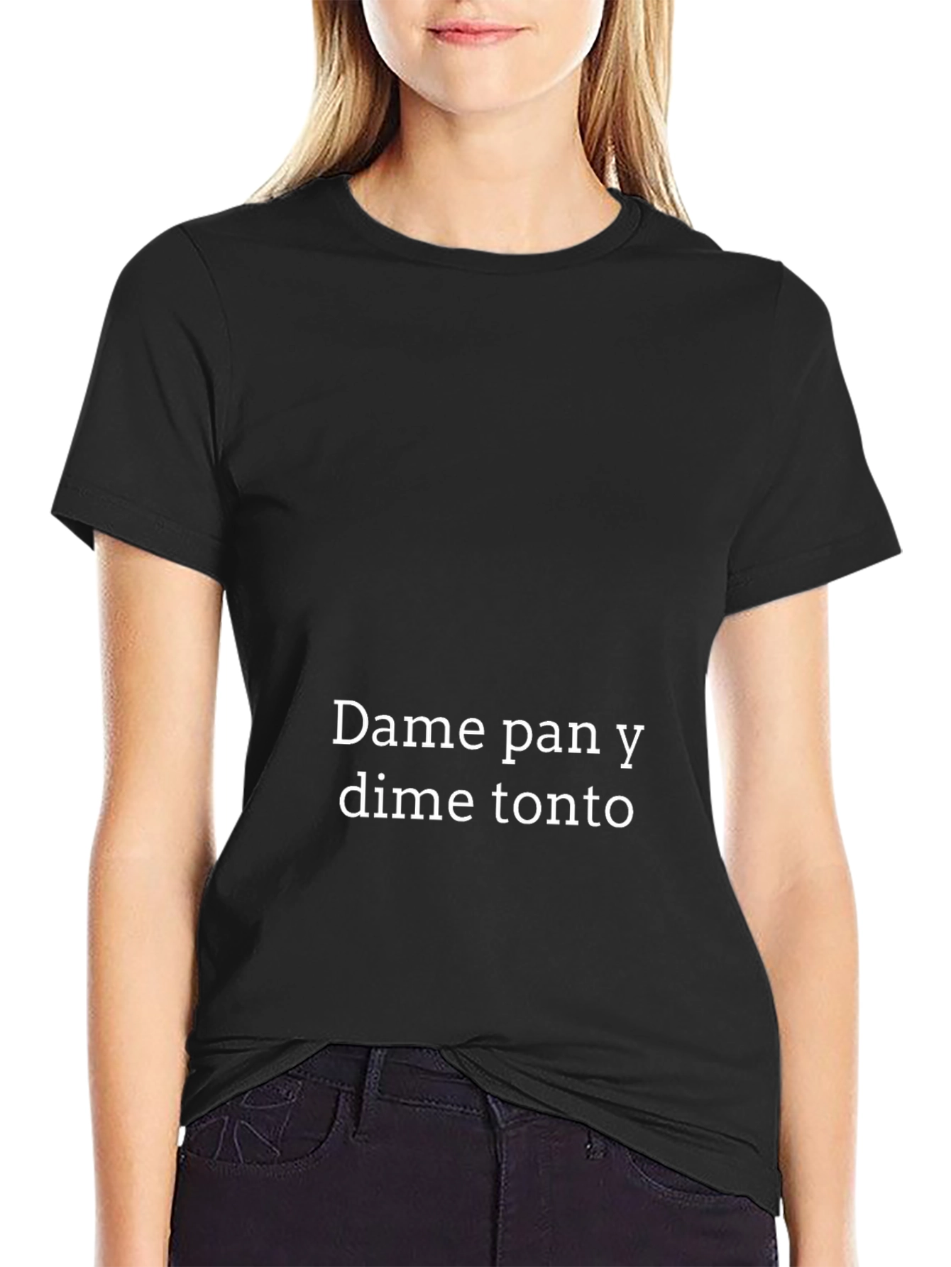 Dame Pan Y Dime Tonto Black T-Shirt