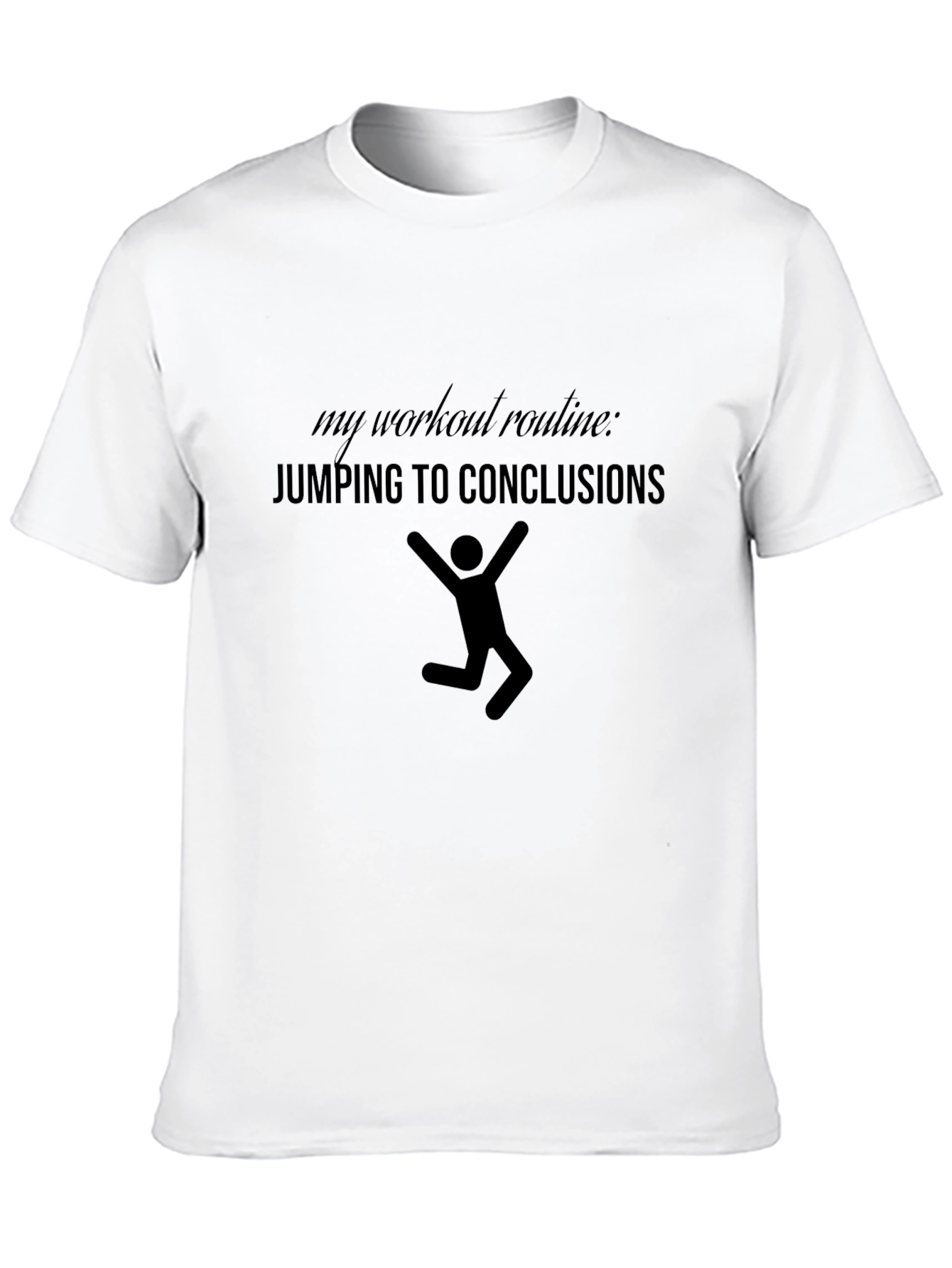 Jumping to Conclusions Workout Tee