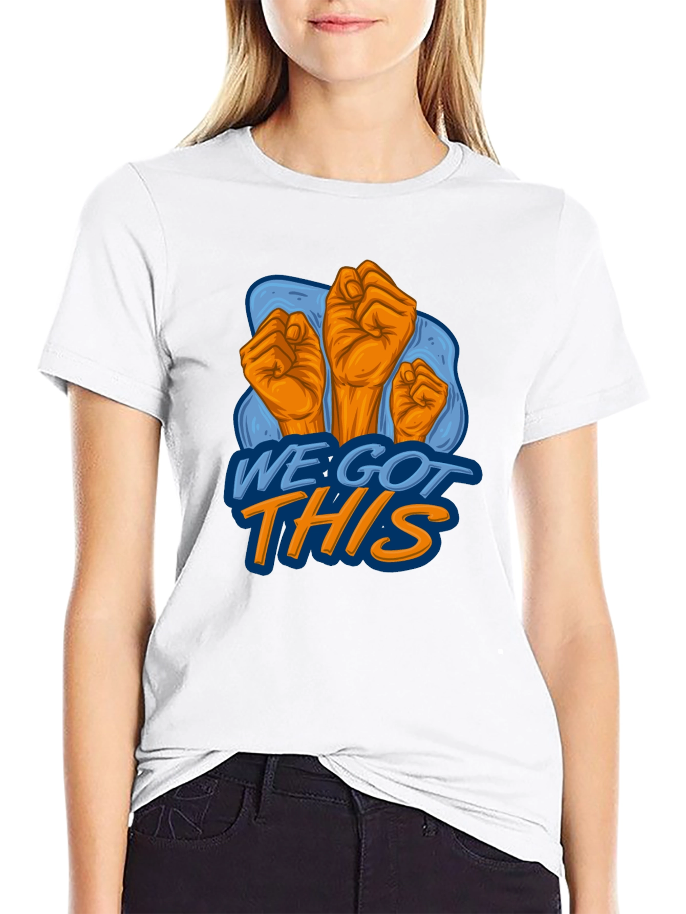 We Got This Graphic Tee - Empowering Design
