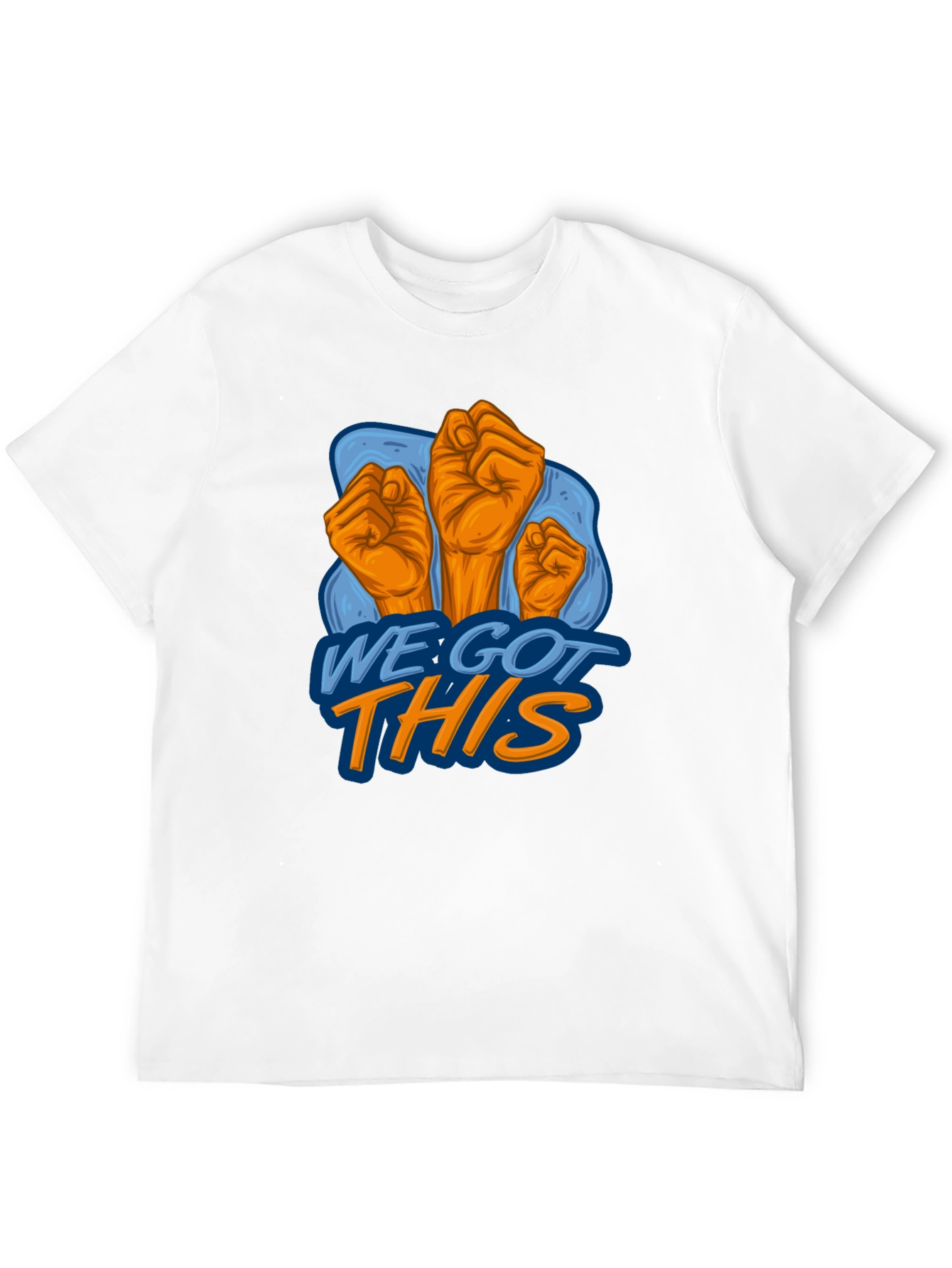 We Got This Graphic Tee - Empowering Design