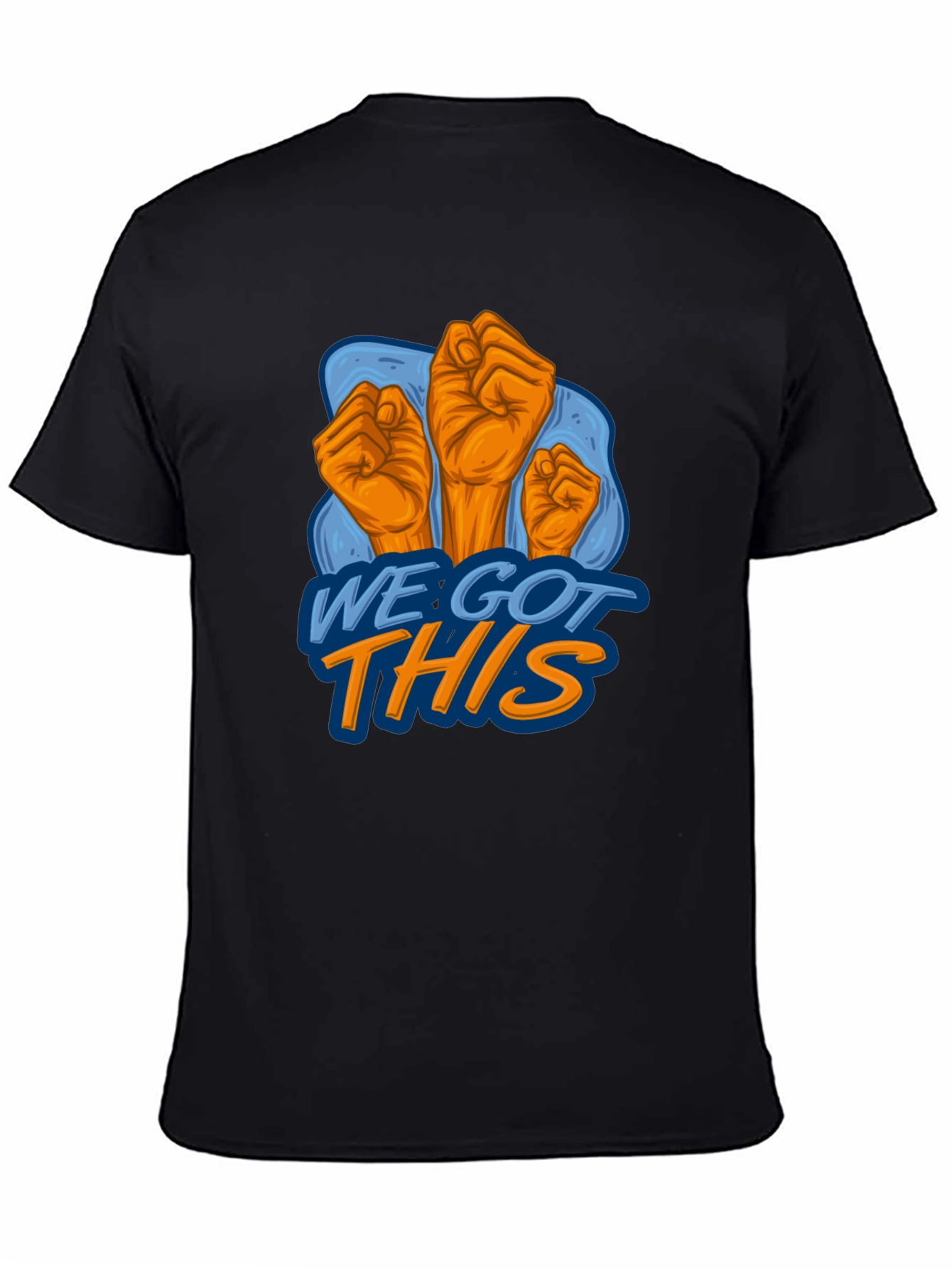 We Got This Graphic Tee - Empowering Design