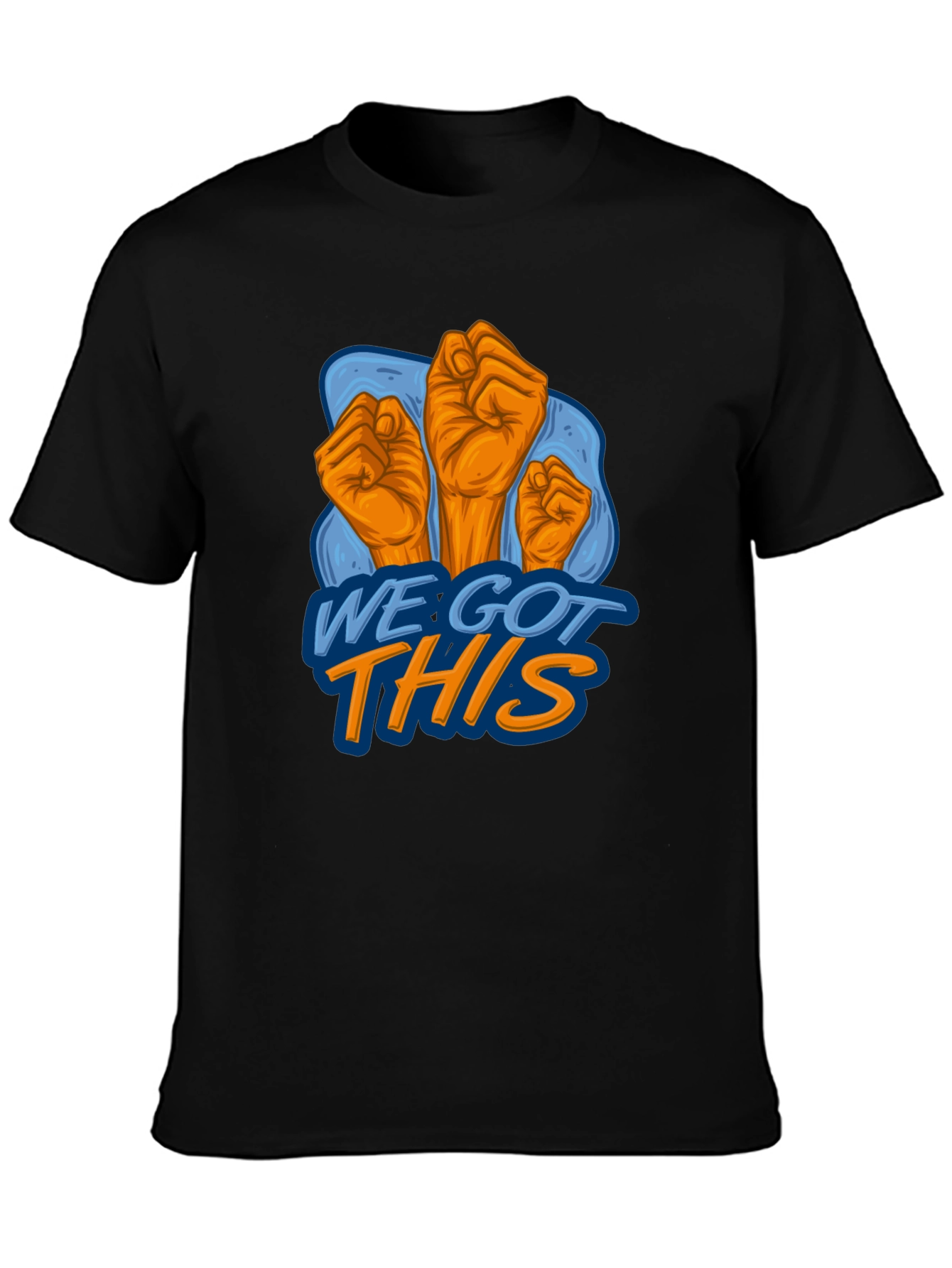 We Got This Graphic Tee - Empowering Design