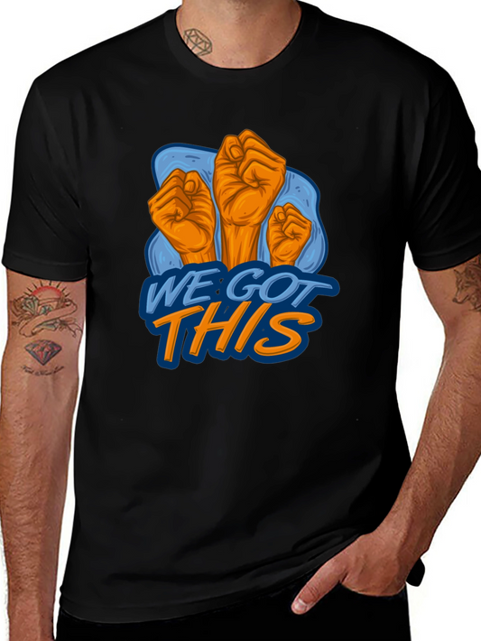 We Got This Graphic Tee - Empowering Design