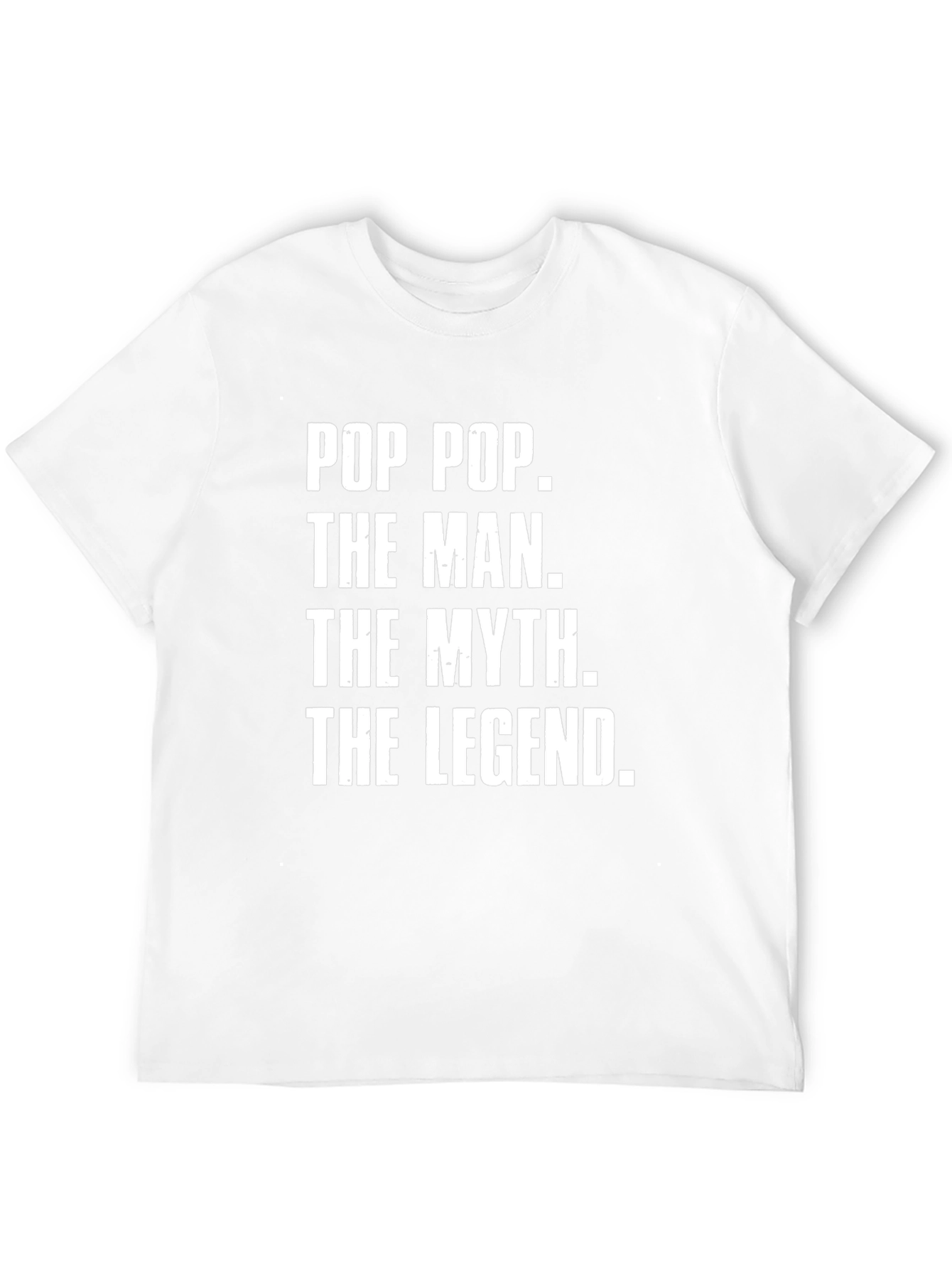 Pop Pop The Man The Myth The Legend T-Shirt