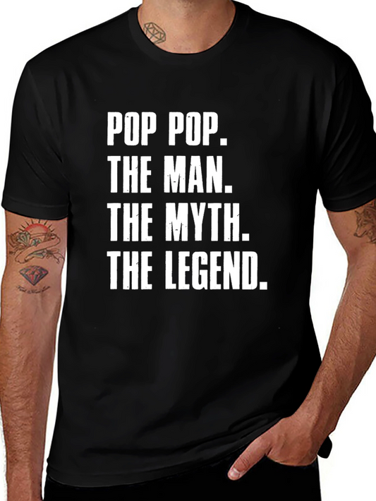 Pop Pop The Man The Myth The Legend T-Shirt