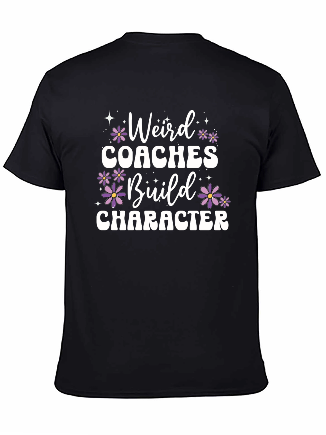 Weird Coaches Build Character T-Shirt