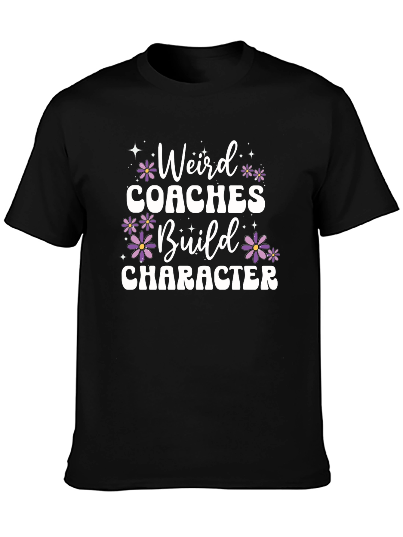 Weird Coaches Build Character T-Shirt