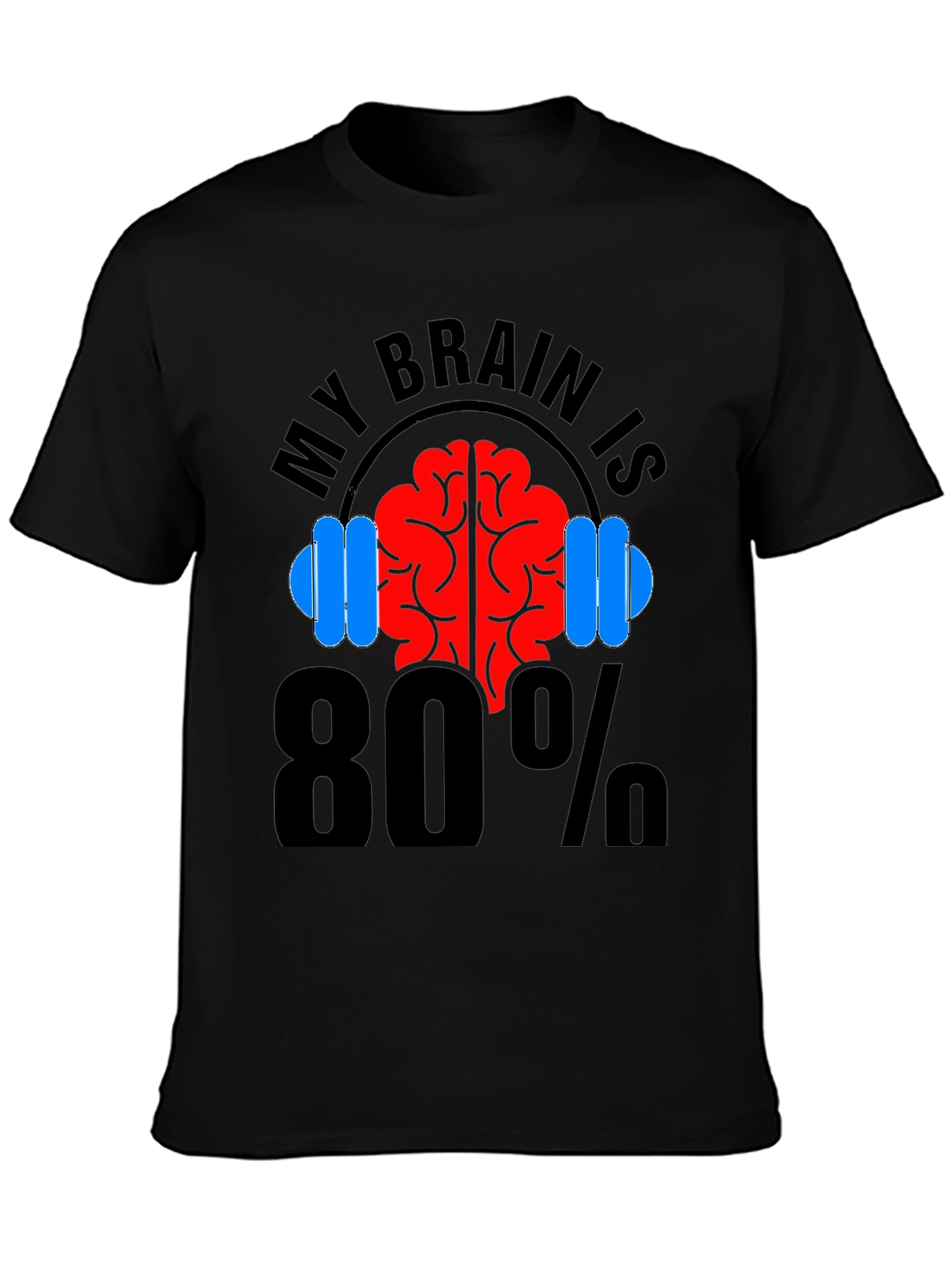My Brain is 80% Gym Black T-Shirt