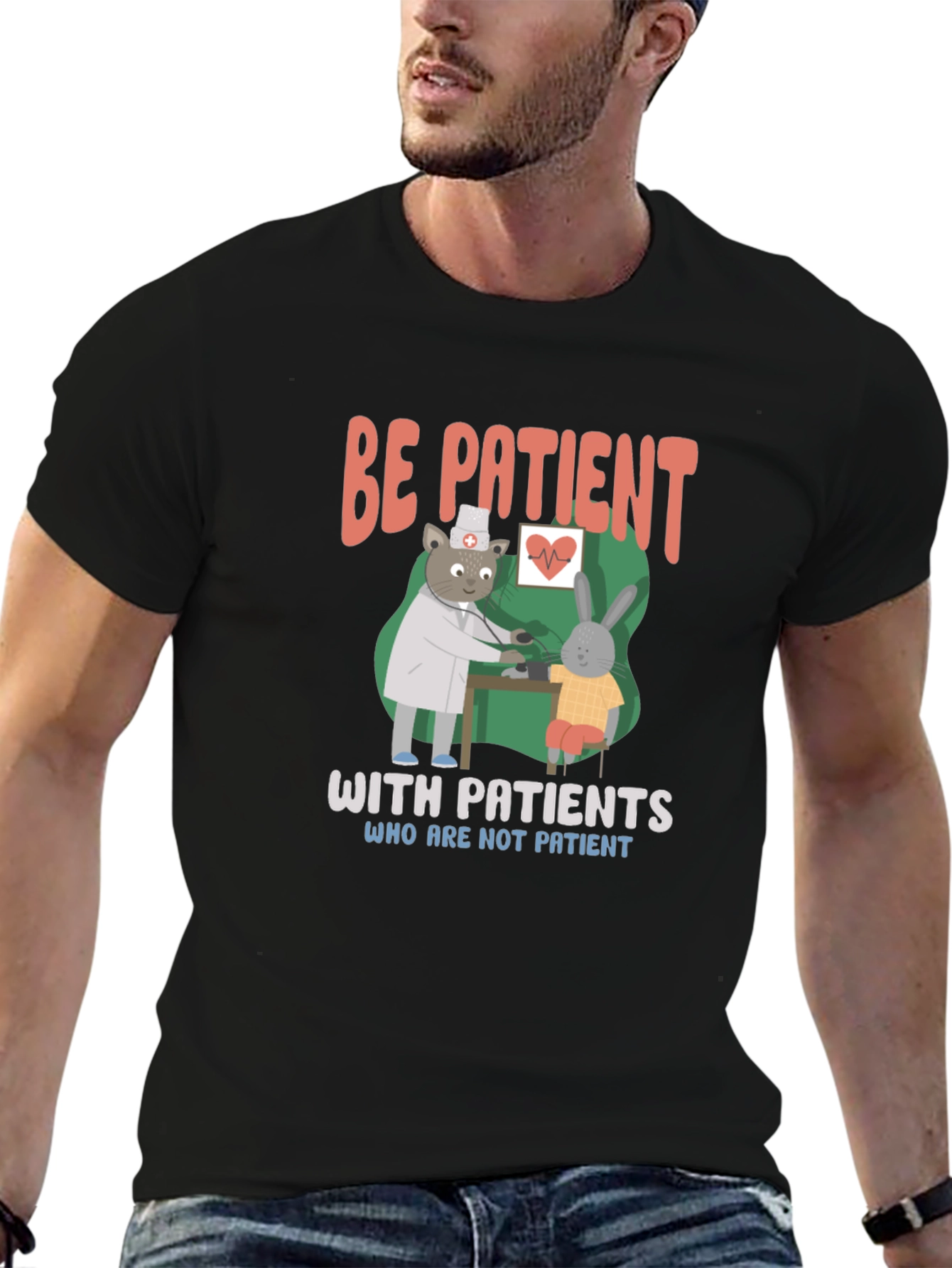 Be Patient T-Shirt | Doctor Animal Graphic Tee