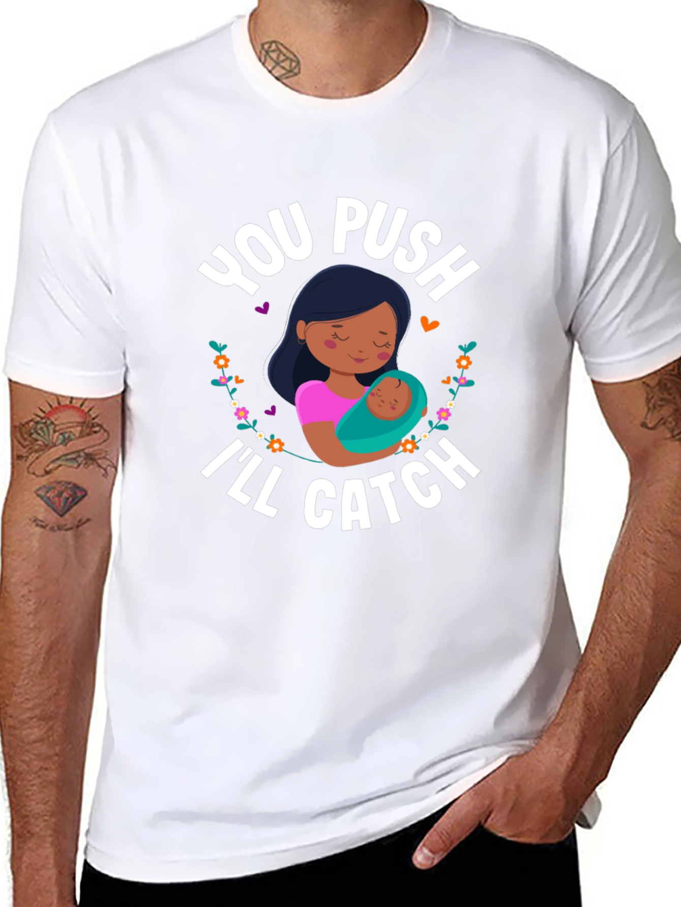 You Push Ill Catch T-Shirt