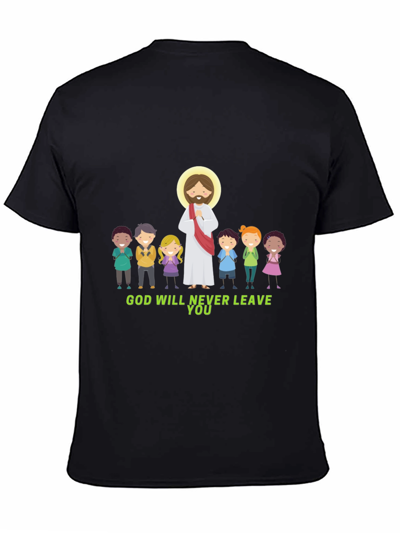 God Will Never Leave You Graphic T-Shirt