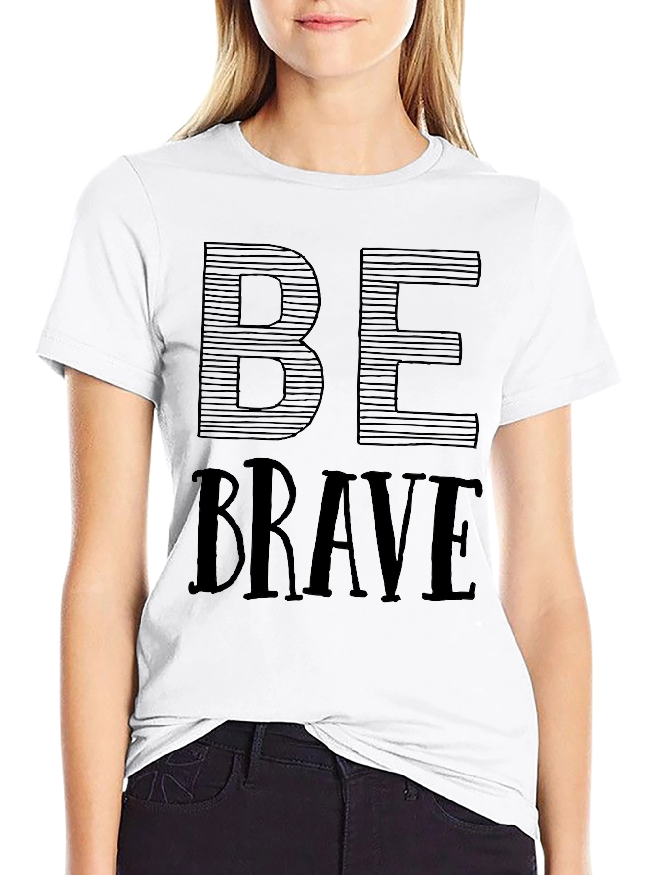 Be Brave T-Shirt - Motivational Graphic Tee