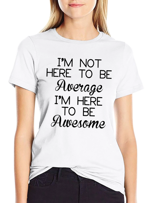 Awesome Graphic T-Shirt: Be Awesome