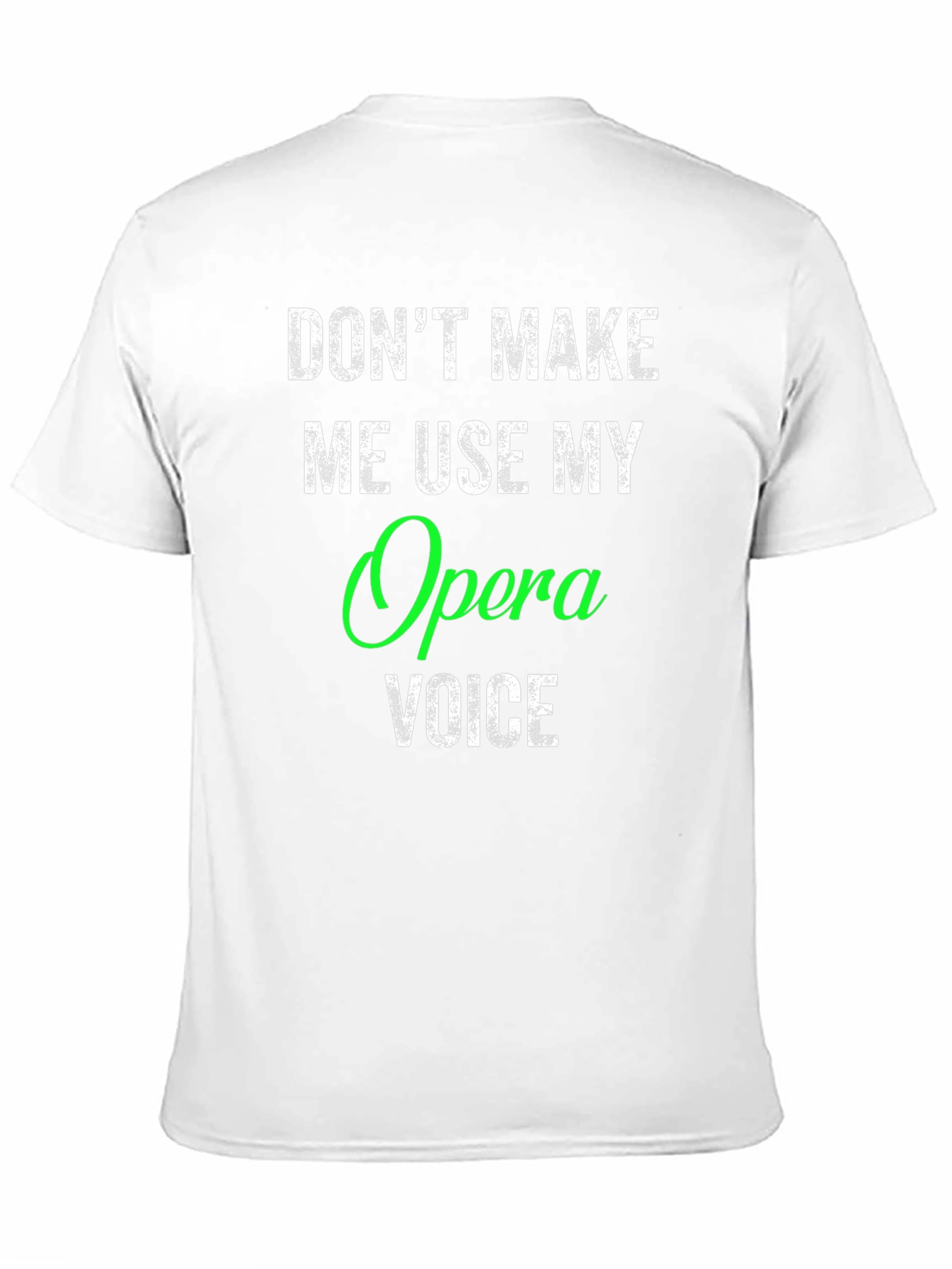 Opera Voice T-Shirt - Funny Music Gift
