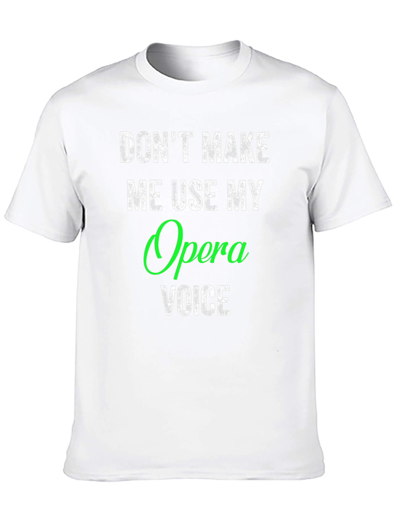 Opera Voice T-Shirt - Funny Music Gift