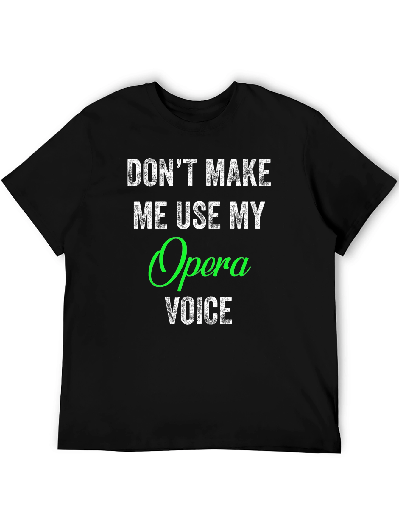 Opera Voice T-Shirt - Funny Music Gift
