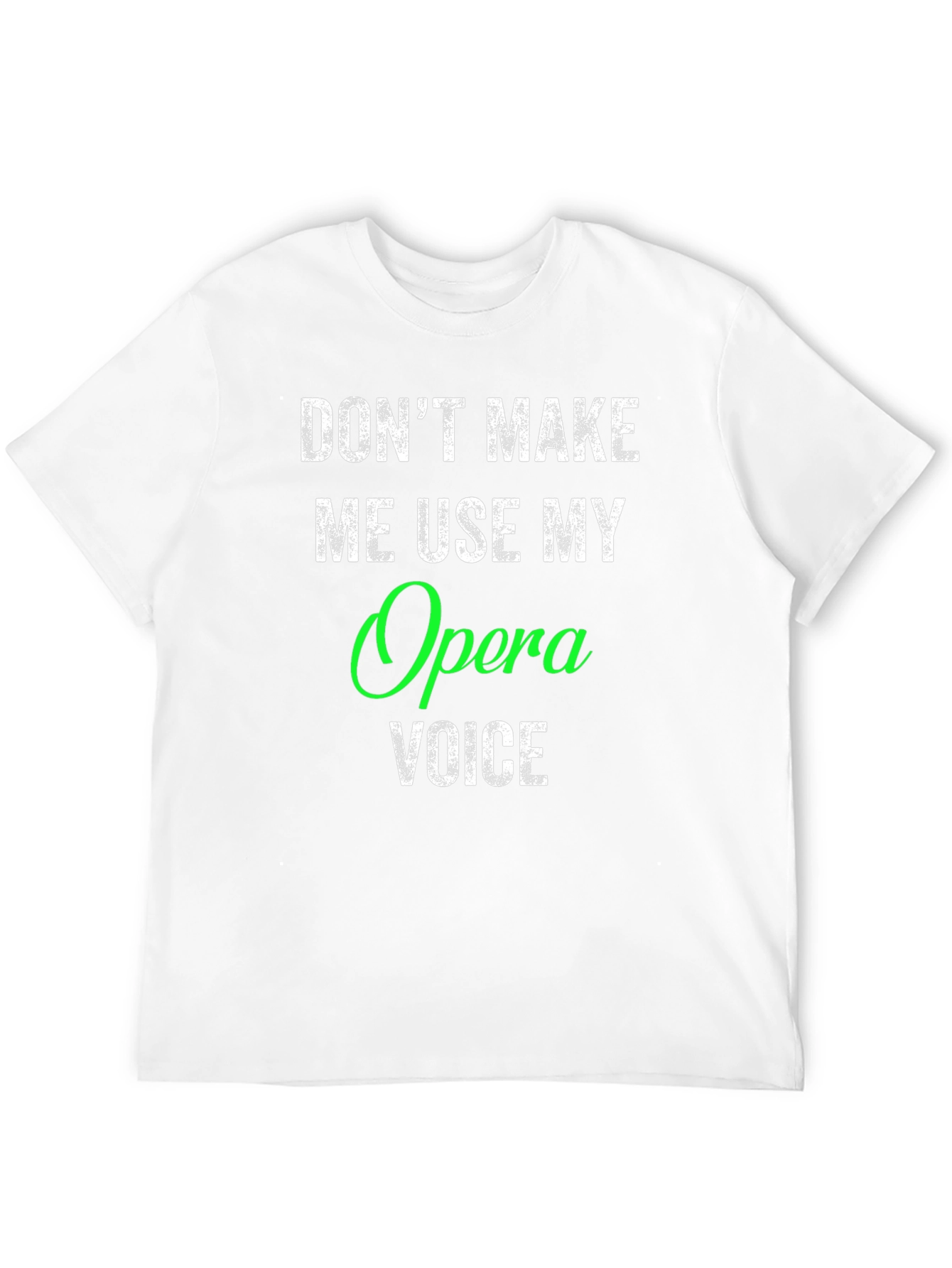 Opera Voice T-Shirt - Funny Music Gift