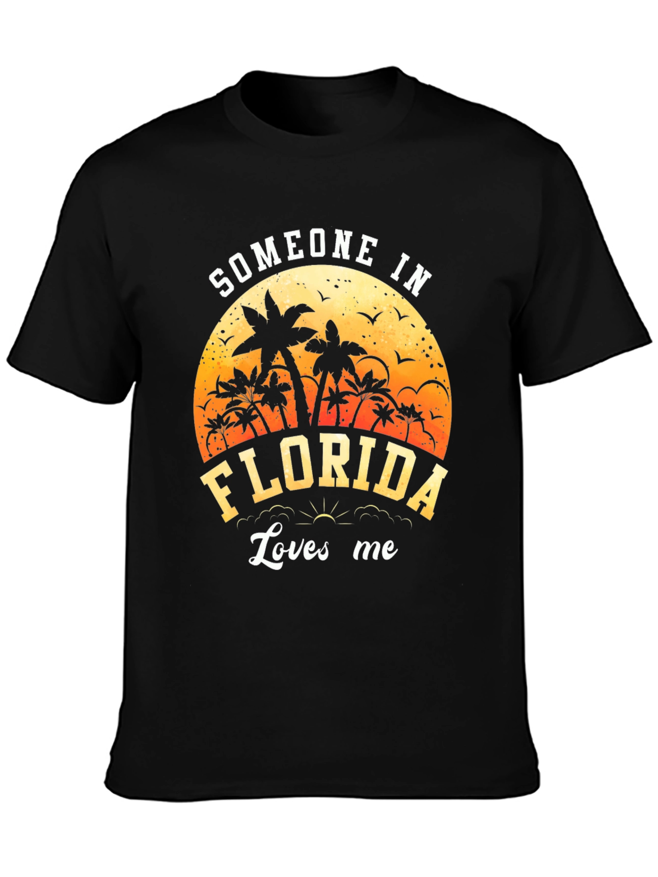 Someone in Florida Loves Me Graphic Tee
