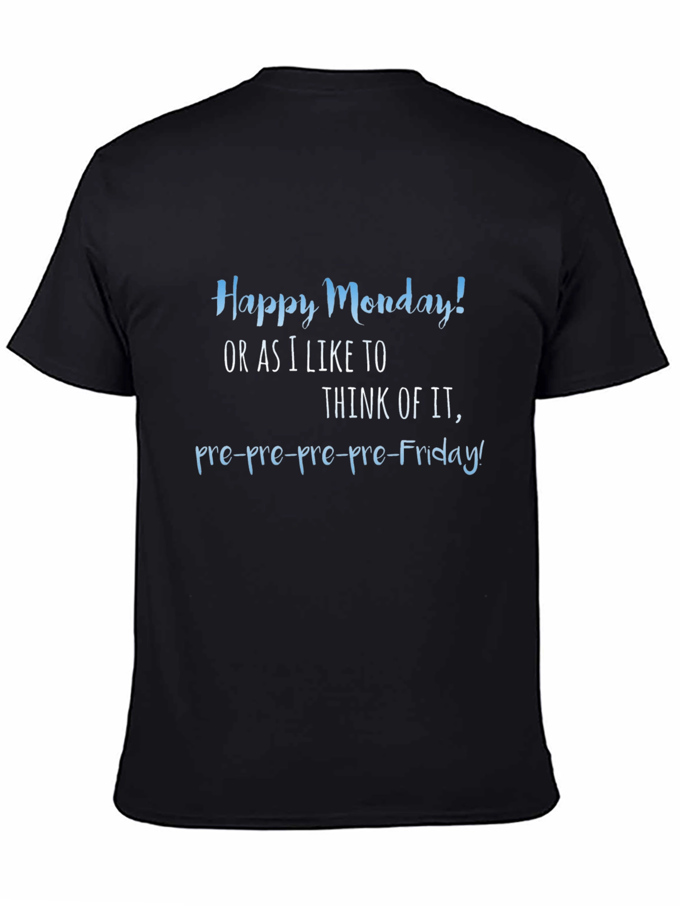 Funny Happy Monday Graphic T-Shirt