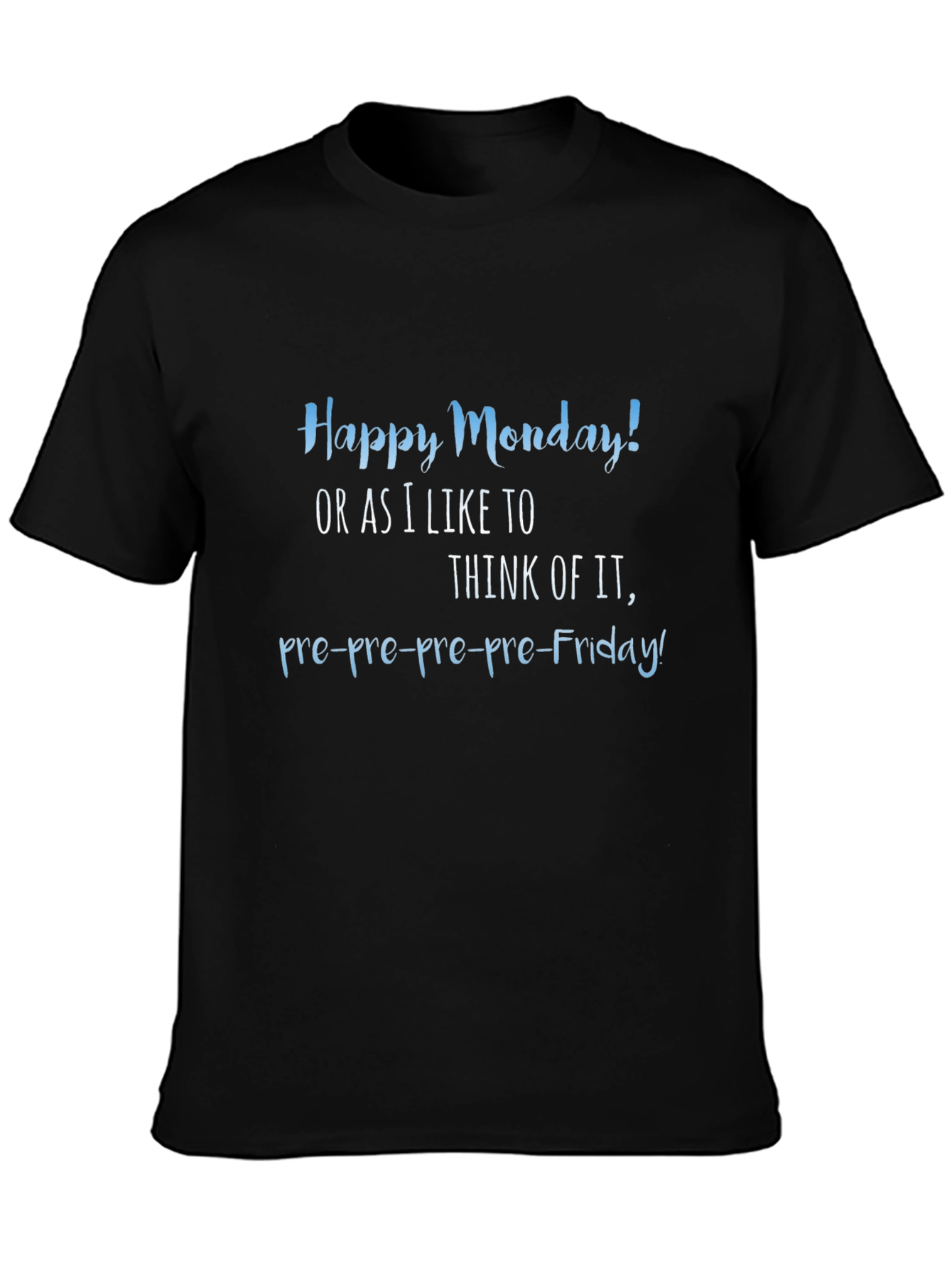 Funny Happy Monday Graphic T-Shirt