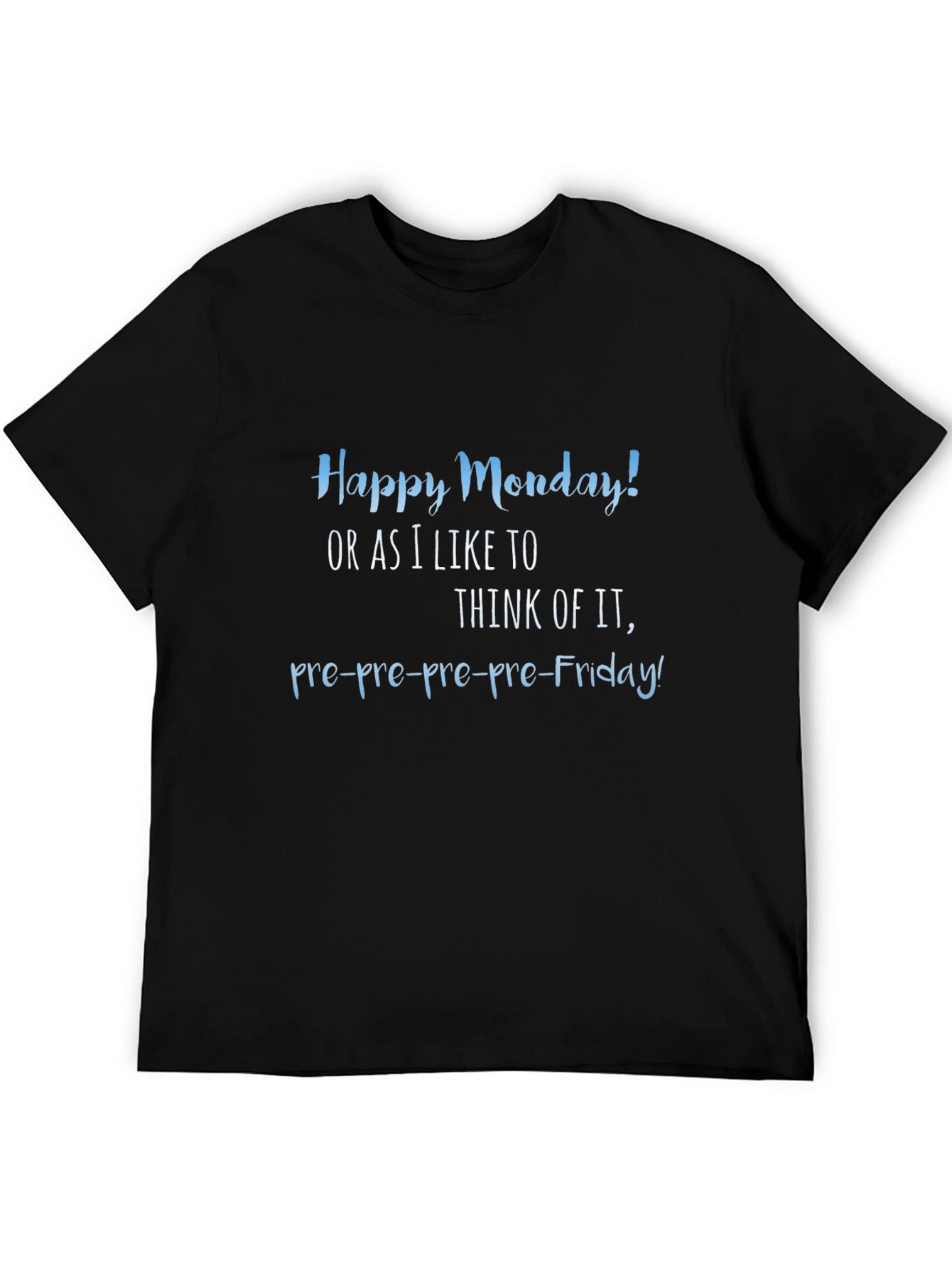 Funny Happy Monday Graphic T-Shirt