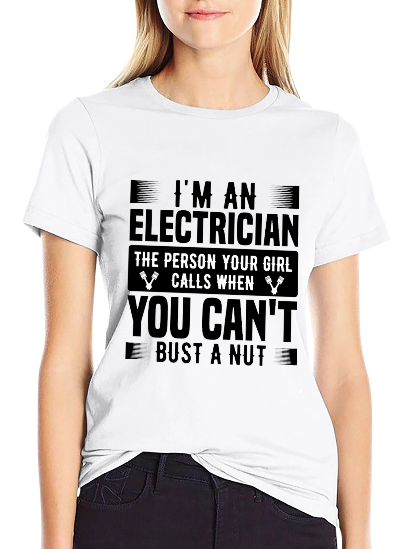 Electrician Funny T-Shirt: The Person Your Girl Calls
