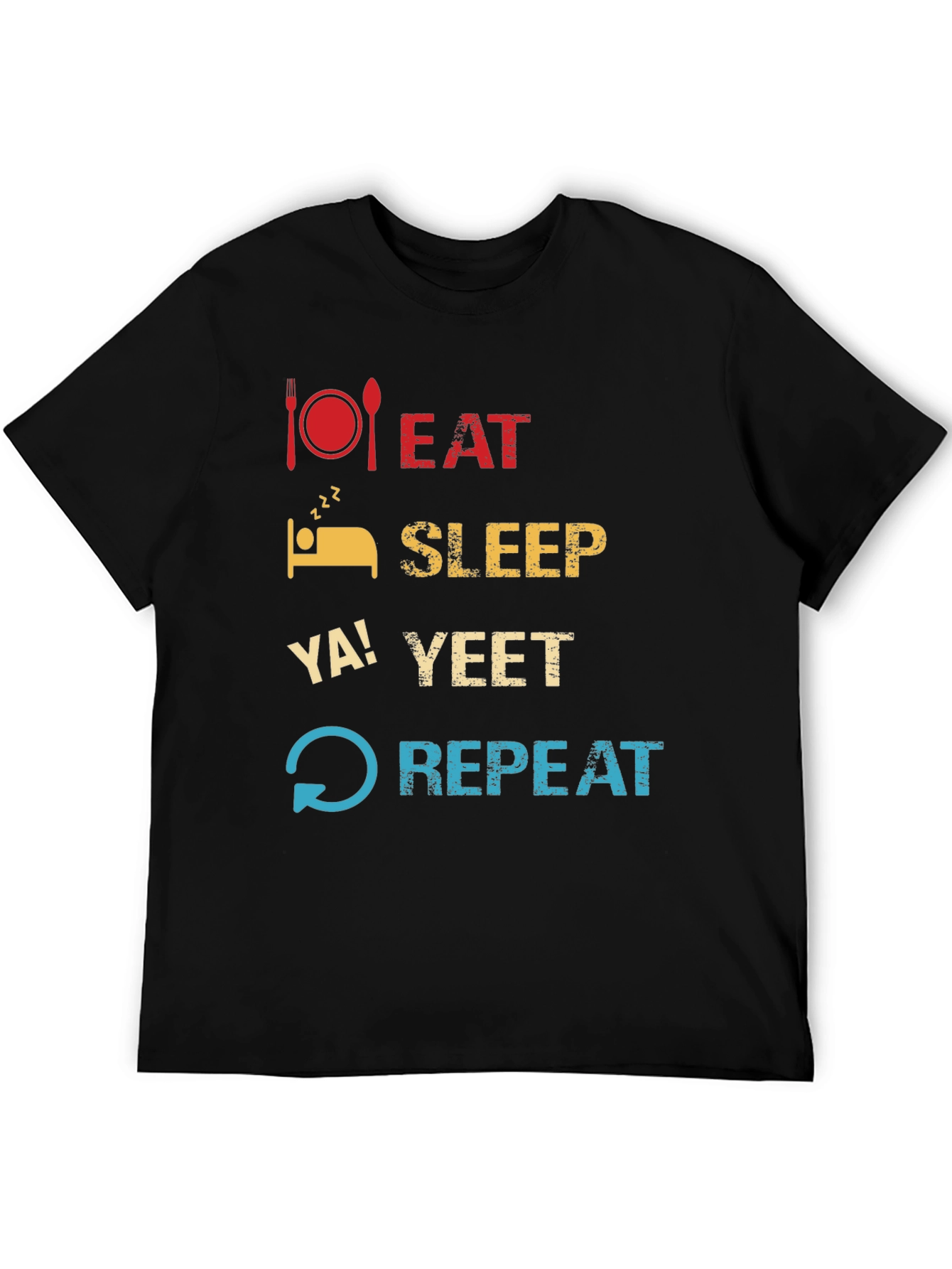 Eat Sleep Ya! Yeet Repeat Funny Graphic T-Shirt