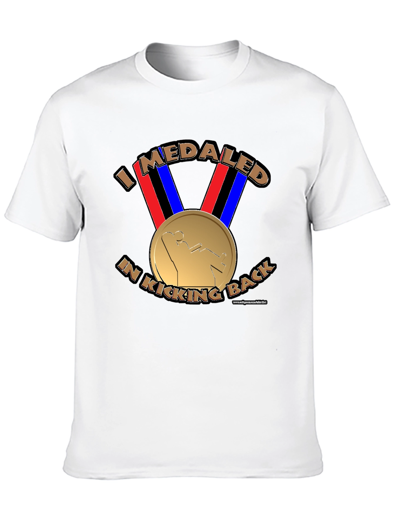I Medaled In Kicking Back Funny T-Shirt