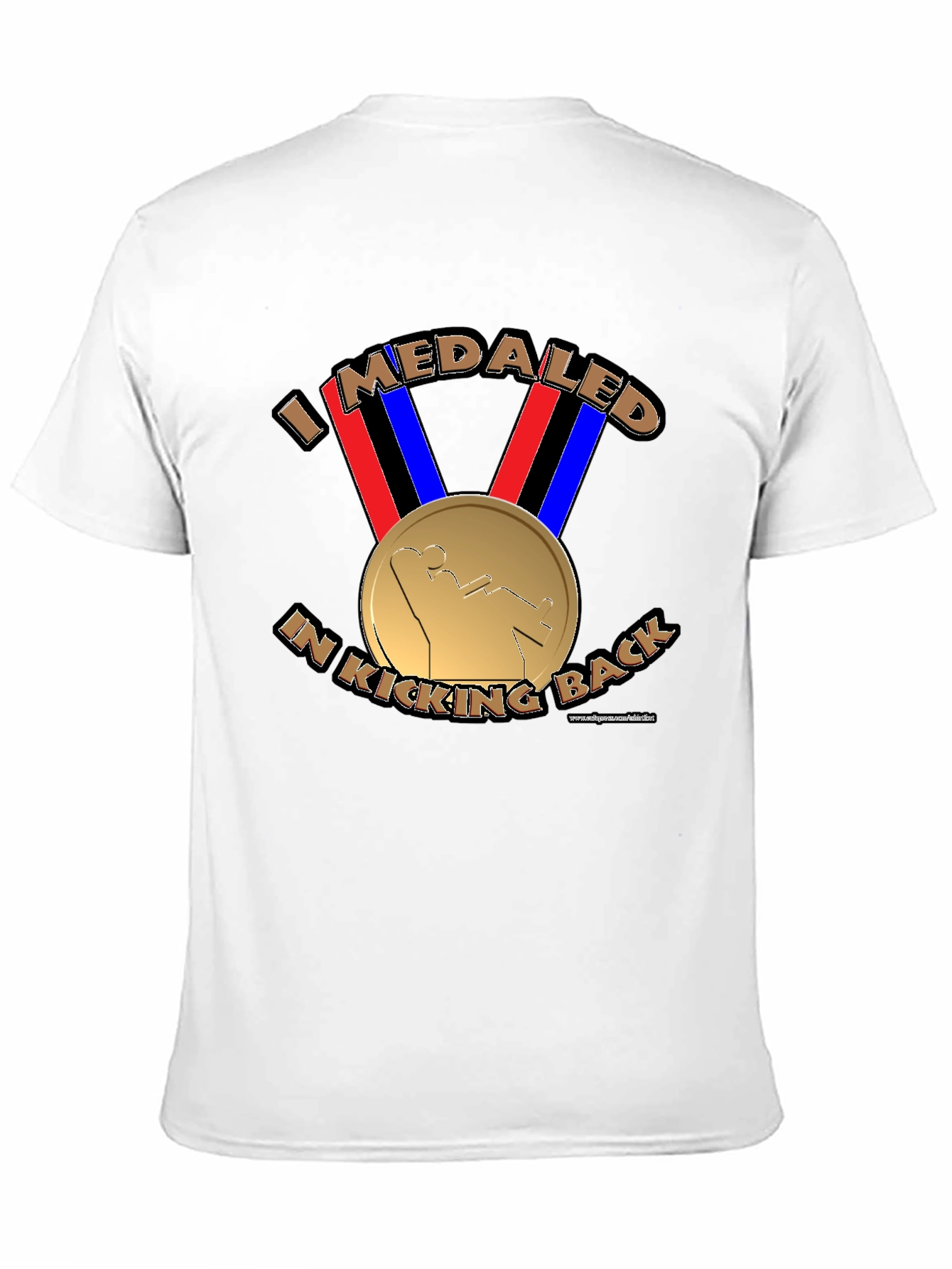 I Medaled In Kicking Back Funny T-Shirt