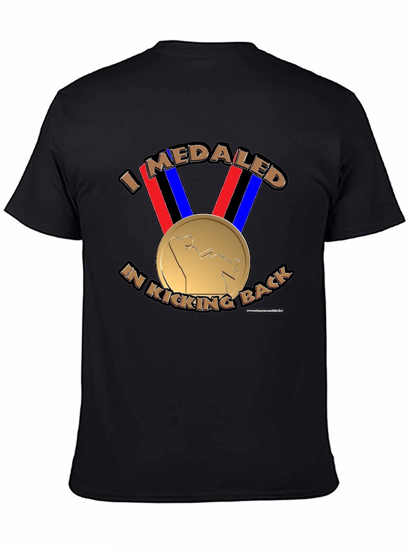 I Medaled In Kicking Back Funny T-Shirt