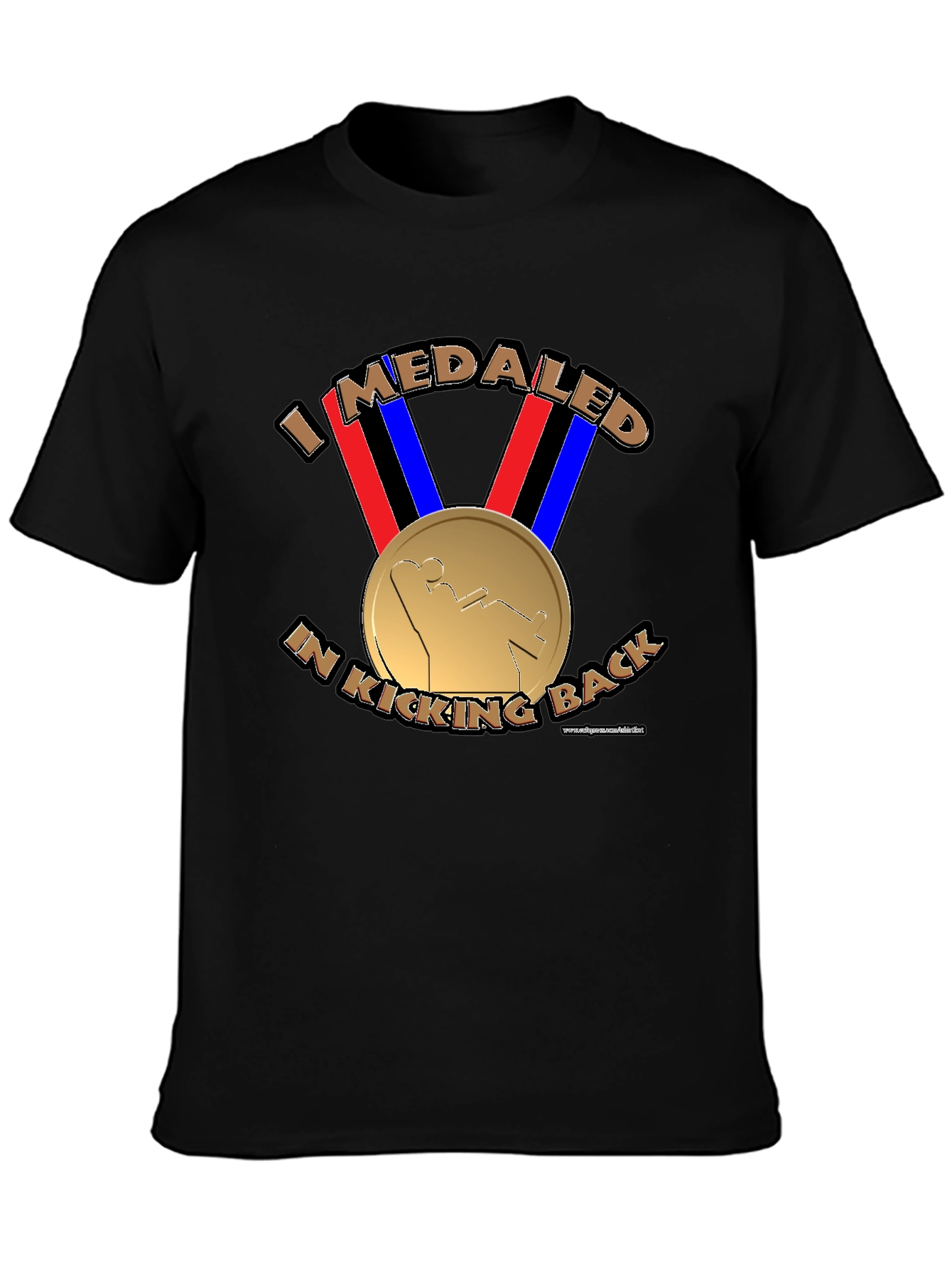 I Medaled In Kicking Back Funny T-Shirt