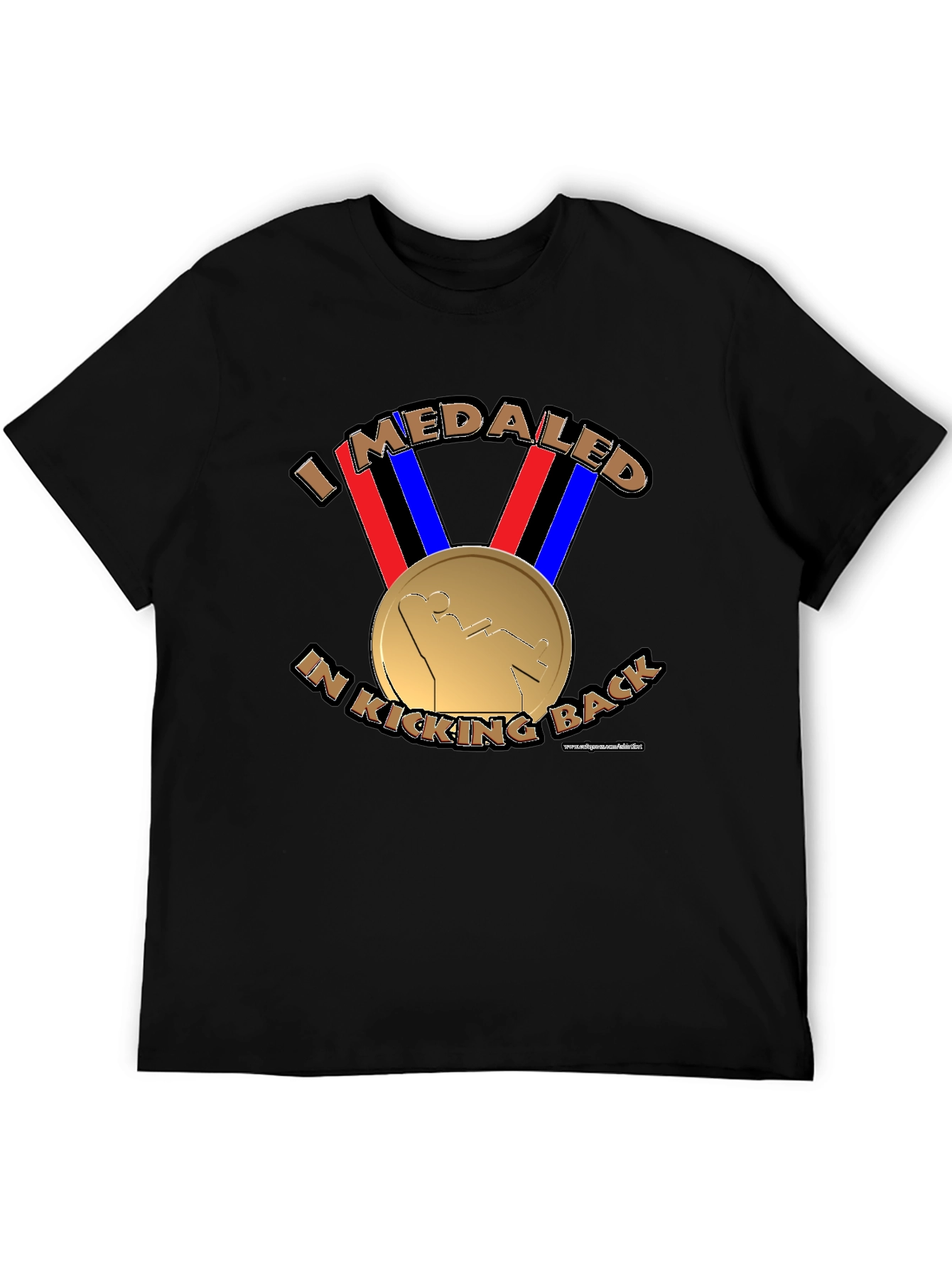 I Medaled In Kicking Back Funny T-Shirt