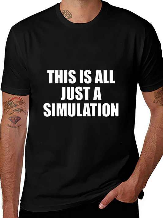 This Is All Just a Simulation Black T-Shirt