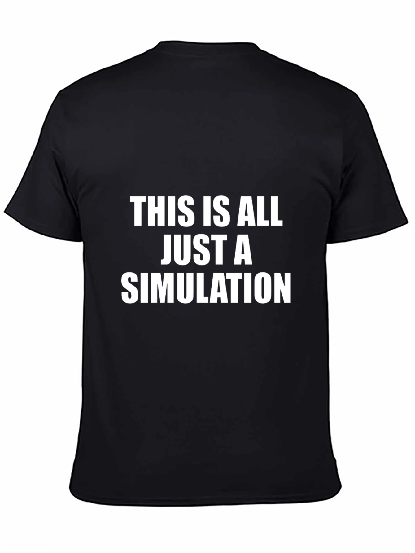 This Is All Just a Simulation Black T-Shirt