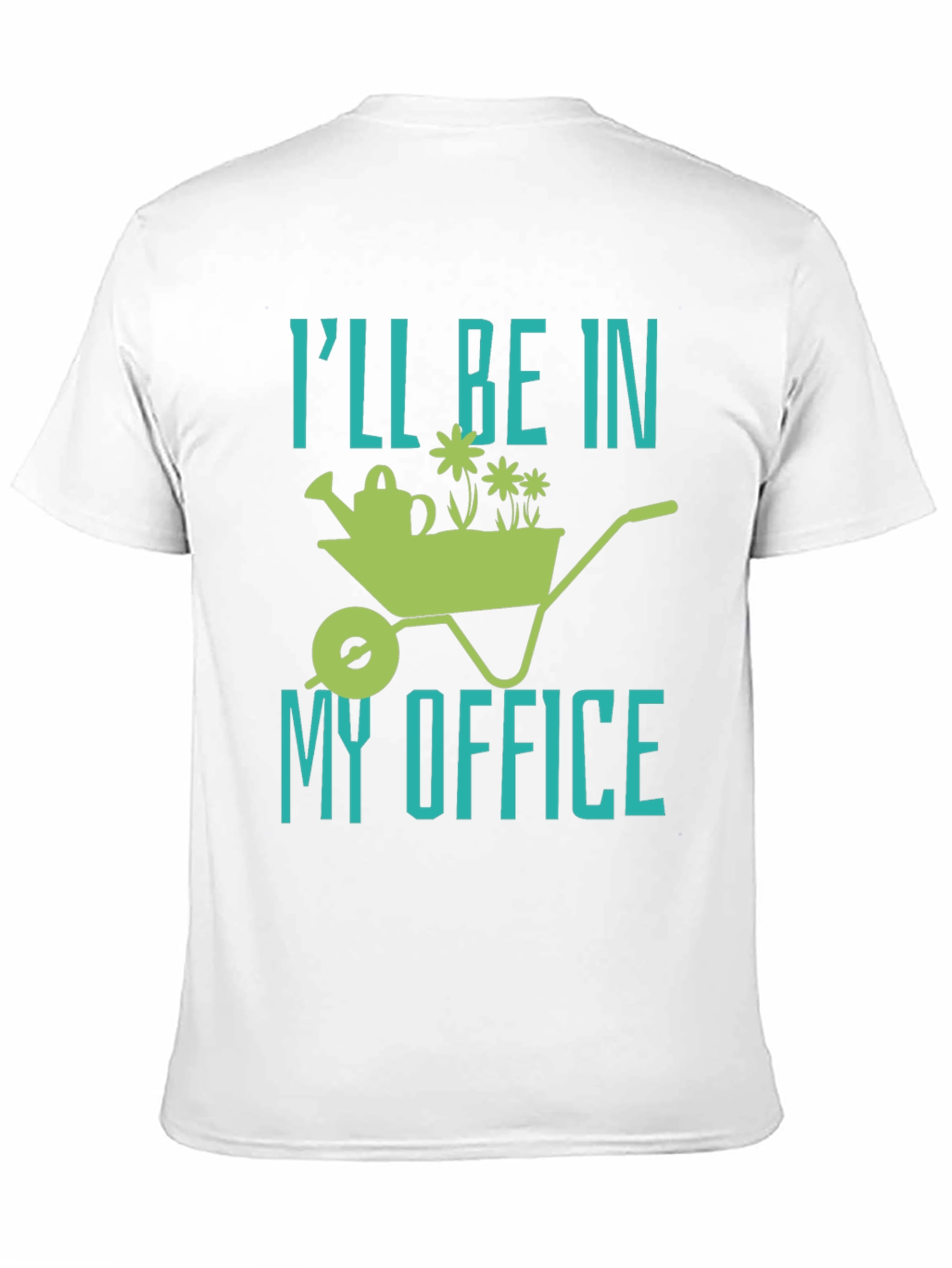 Gardening T-Shirt: Ill Be In My Office
