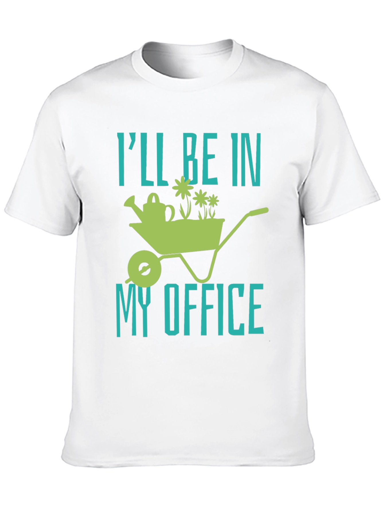 Gardening T-Shirt: Ill Be In My Office