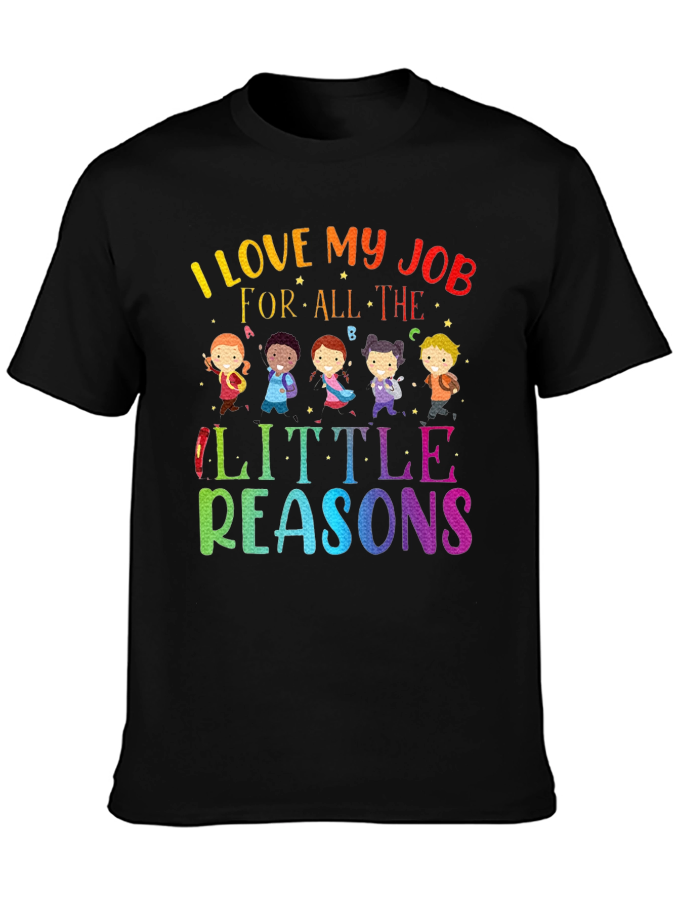 I Love My Job Teacher T-Shirt