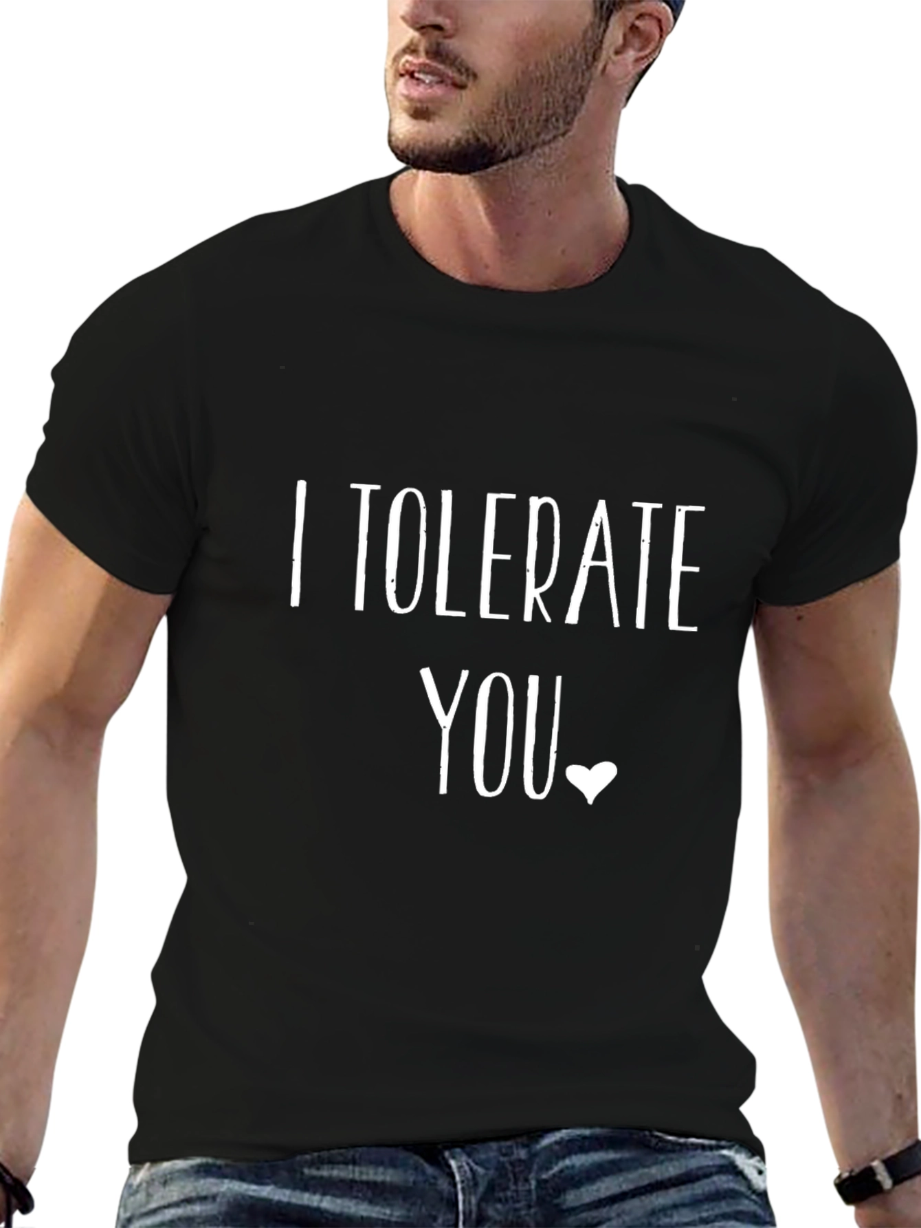 I Tolerate You T-Shirt - Funny Sarcastic Tee