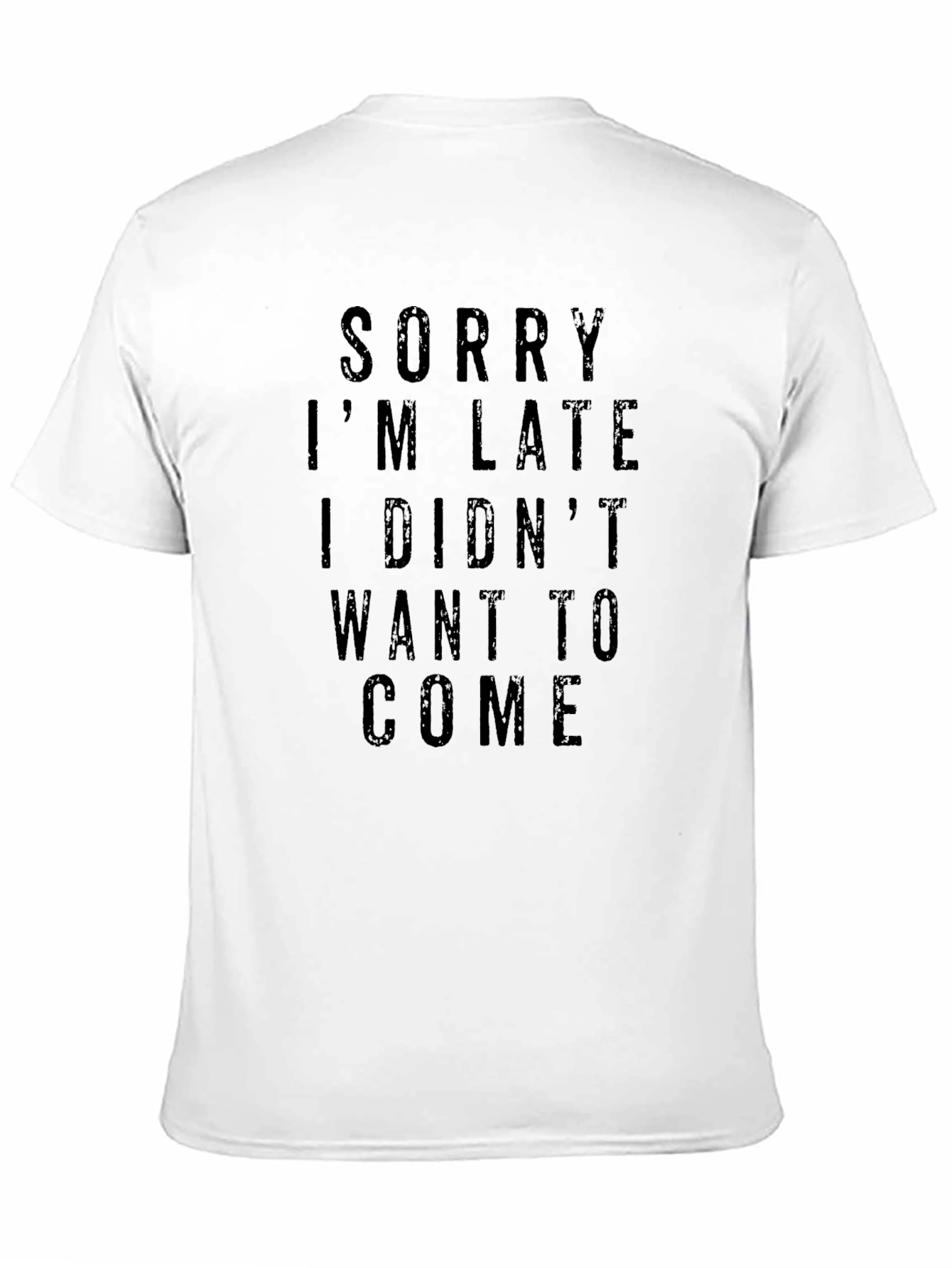 Sorry Im Late Graphic T-Shirt