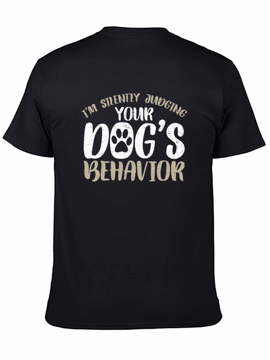 Dog Lover T-Shirt - Judging Your Dogs Behavior