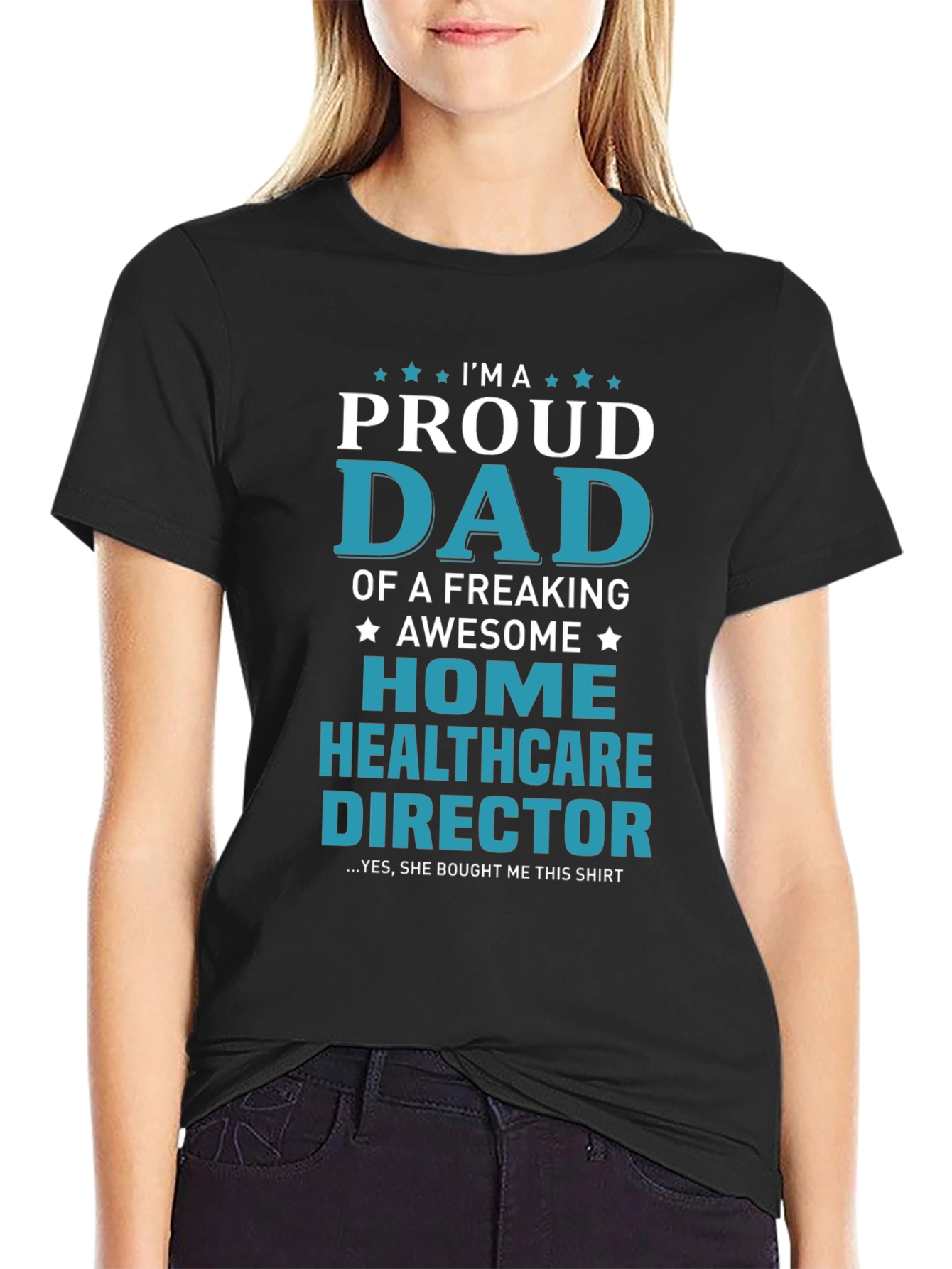 Proud Dad Home Healthcare Director Black T-Shirt