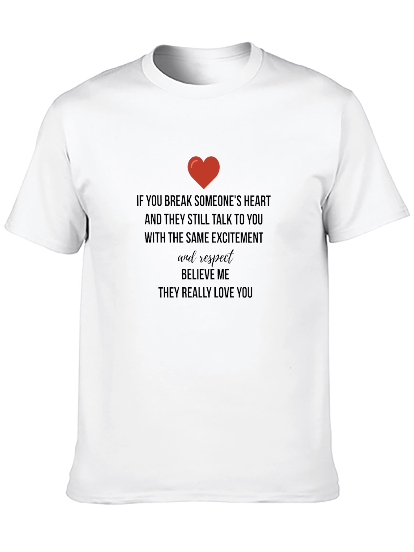 Heartfelt Message Tee: Love & Respect T-Shirt